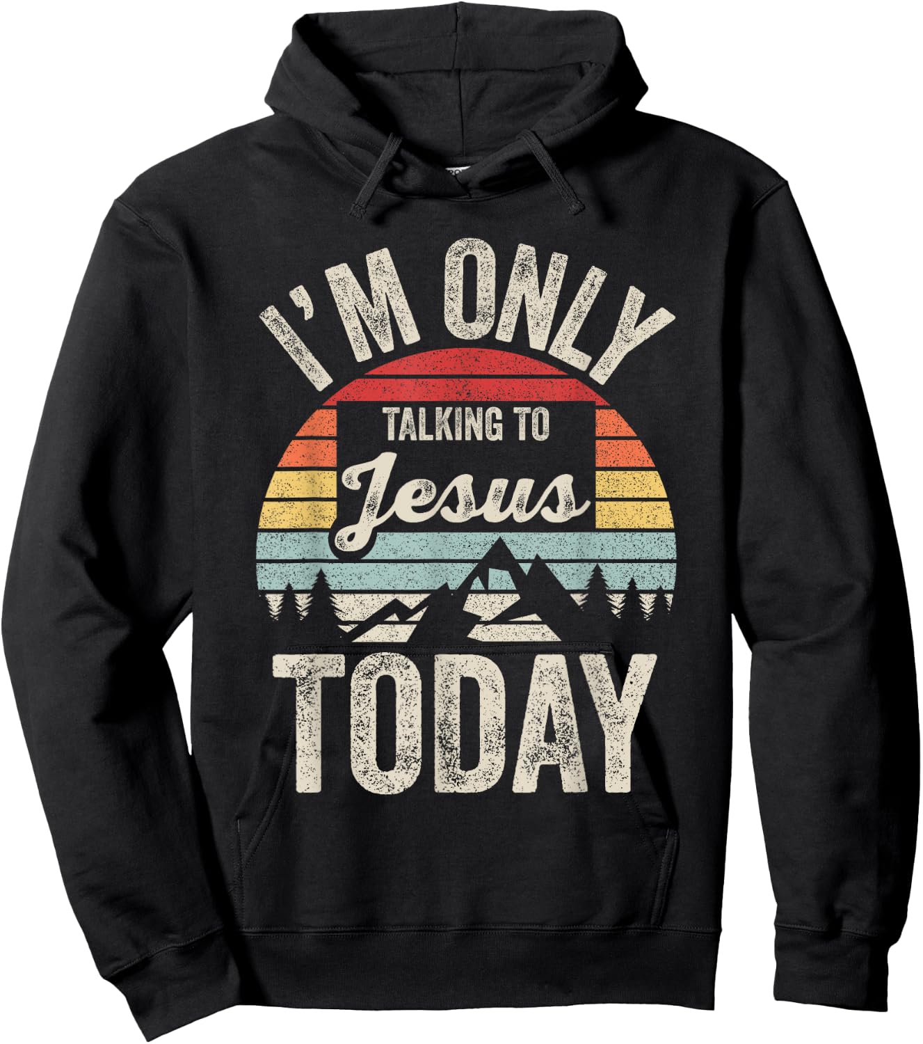 Catch Some Rays Vintage Retro I'm Only Talking To Jesus Today Black Adult Hoodie - Hoodie | Black