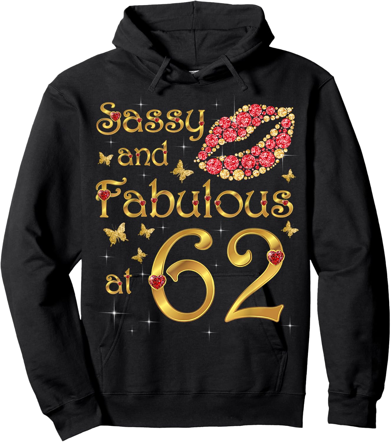 Sassy and fabulous at 62, 62 Years Old, 62nd Birthday Queen Hoodie - Hoodie | Black
