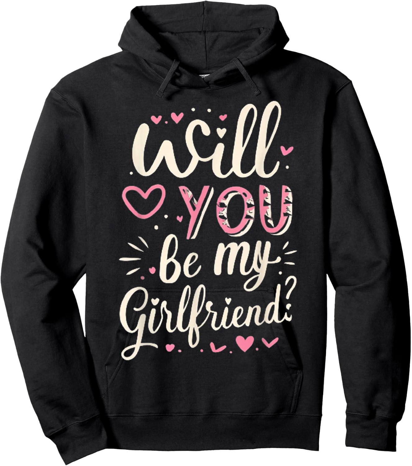 Will You Be My Girlfriend, Funny, Jokes, Sarcastic Sayings Hoodie - Hoodie | Black