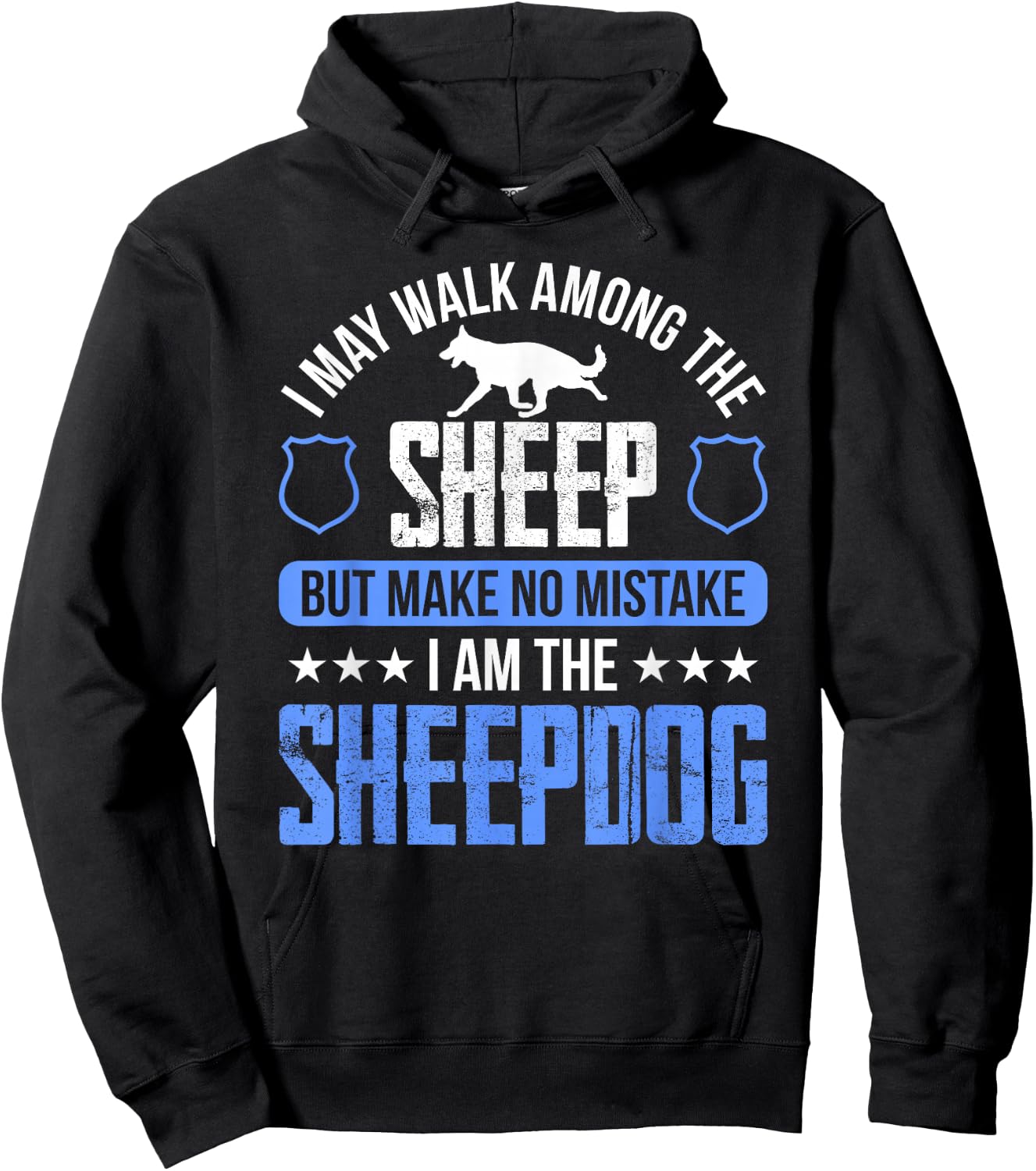 I May Walk Among The Sheep-dog Police Officer Cop Hoodie - Hoodie | Black