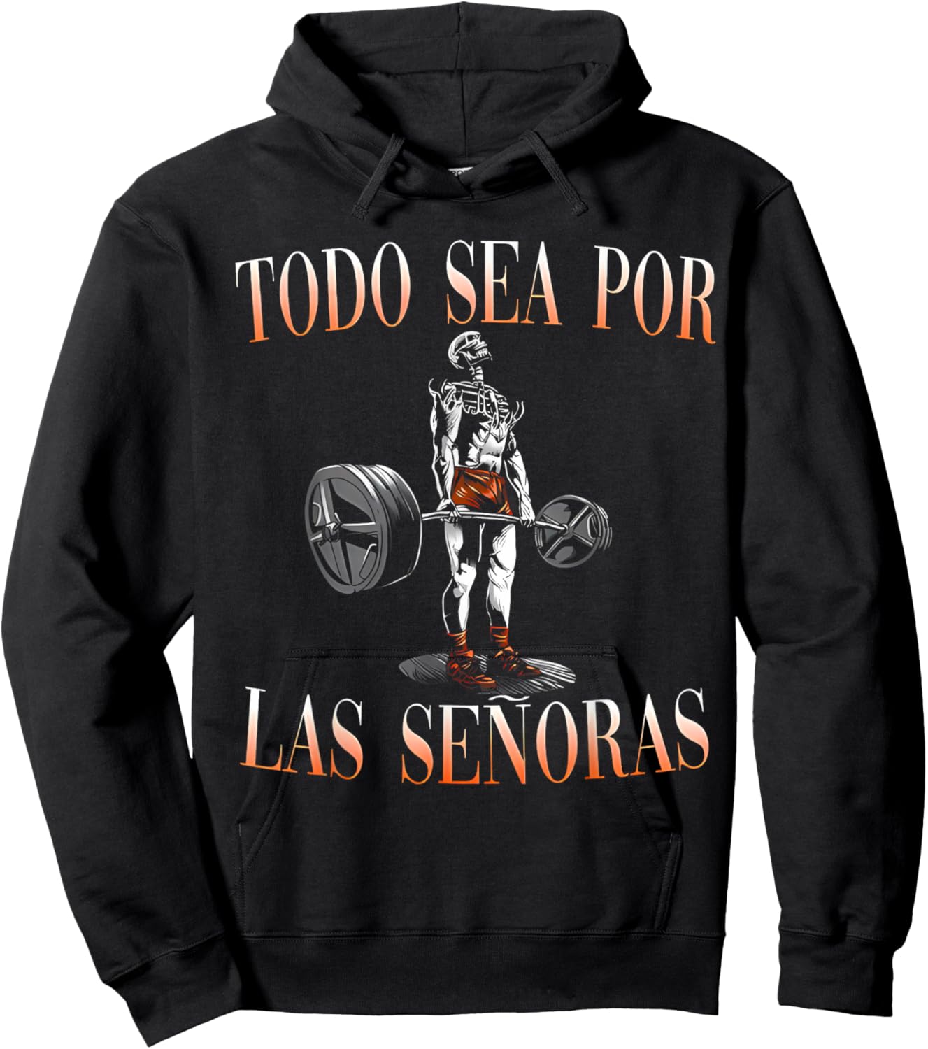 Todo Sea Por Las Señoras Gym Calaca Funny Latino Sayings Hoodie - Hoodie | Black