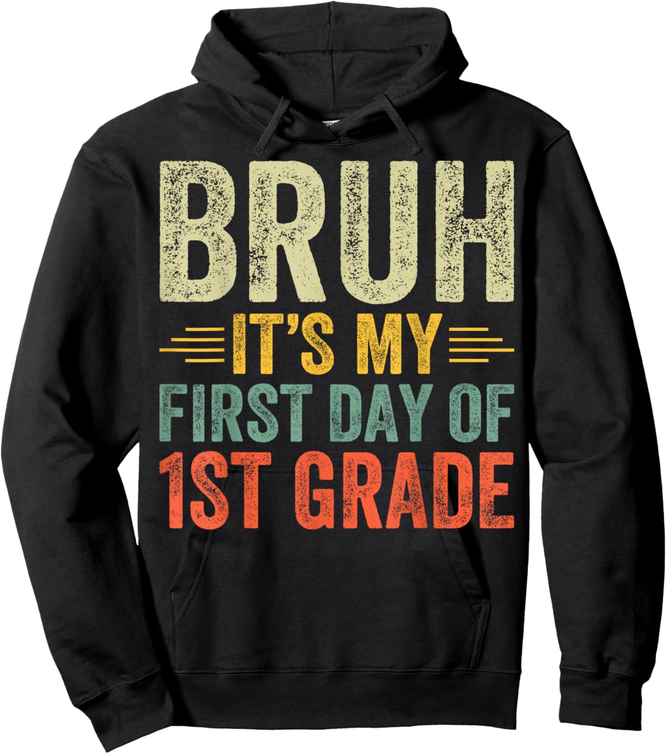 Bruh It's My First Day Of 1st Grade Teacher Back To School Hoodie - Hoodie | Black