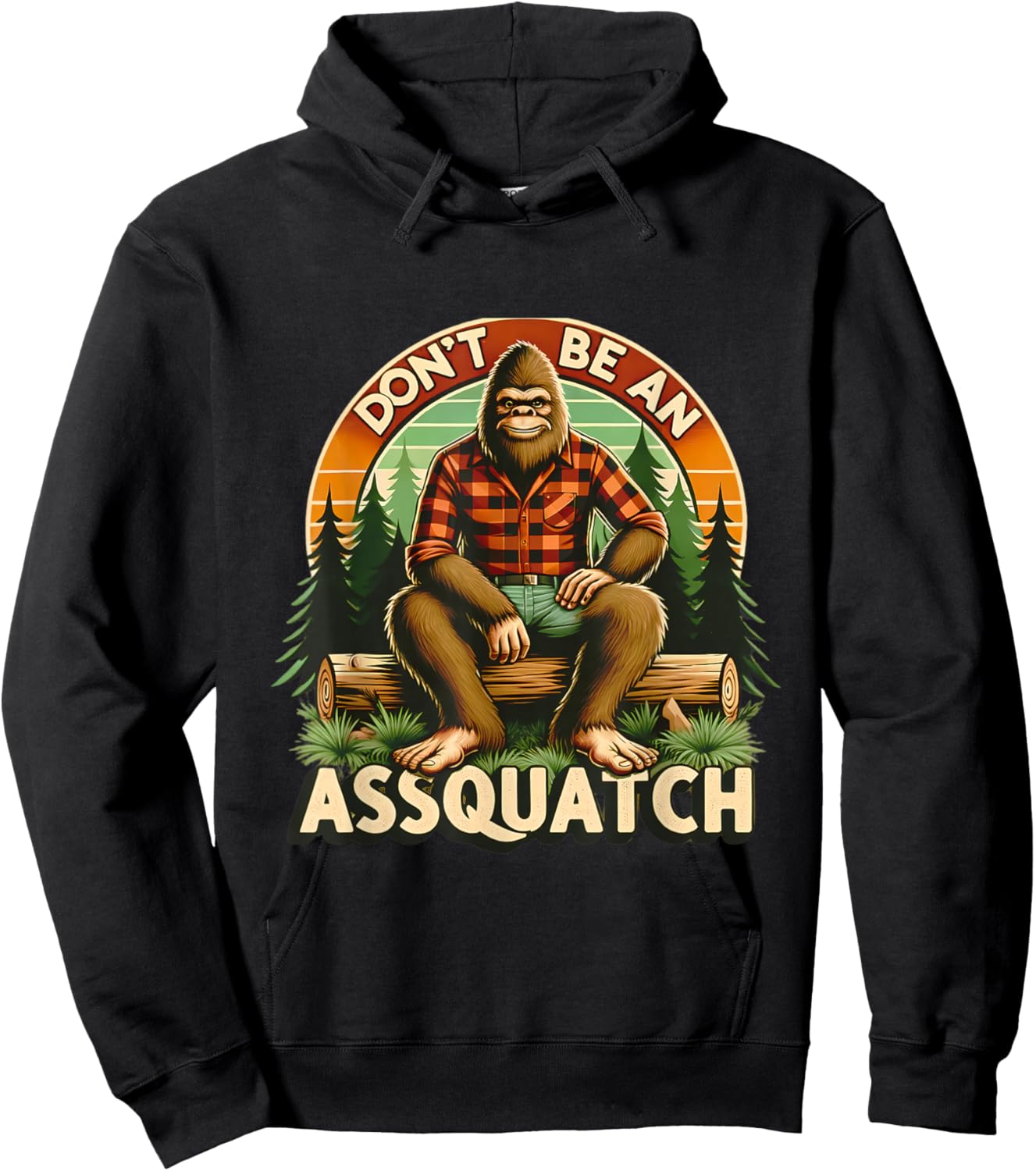 Don't Be An Assquatch Funny Sasquatch Hoodie - Hoodie | Black