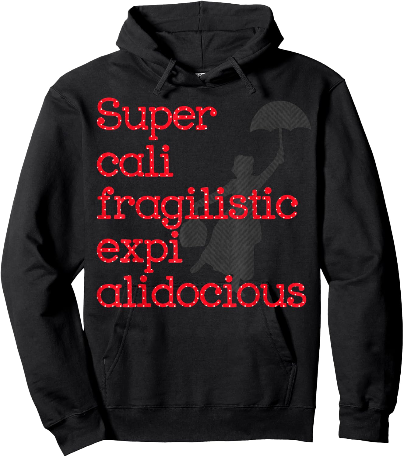 Supercalifragilisticexpialidocious Red Polka Dot Umbrella T Hoodie - Hoodie | Black