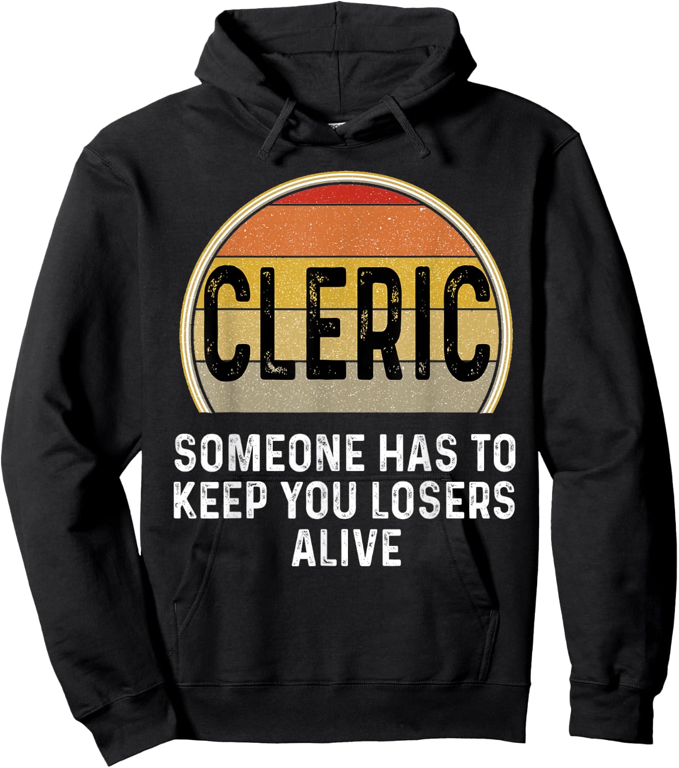 Funny Cleric Someone Has To Keep You Losers Alive Dice Game Hoodie - Hoodie | Black