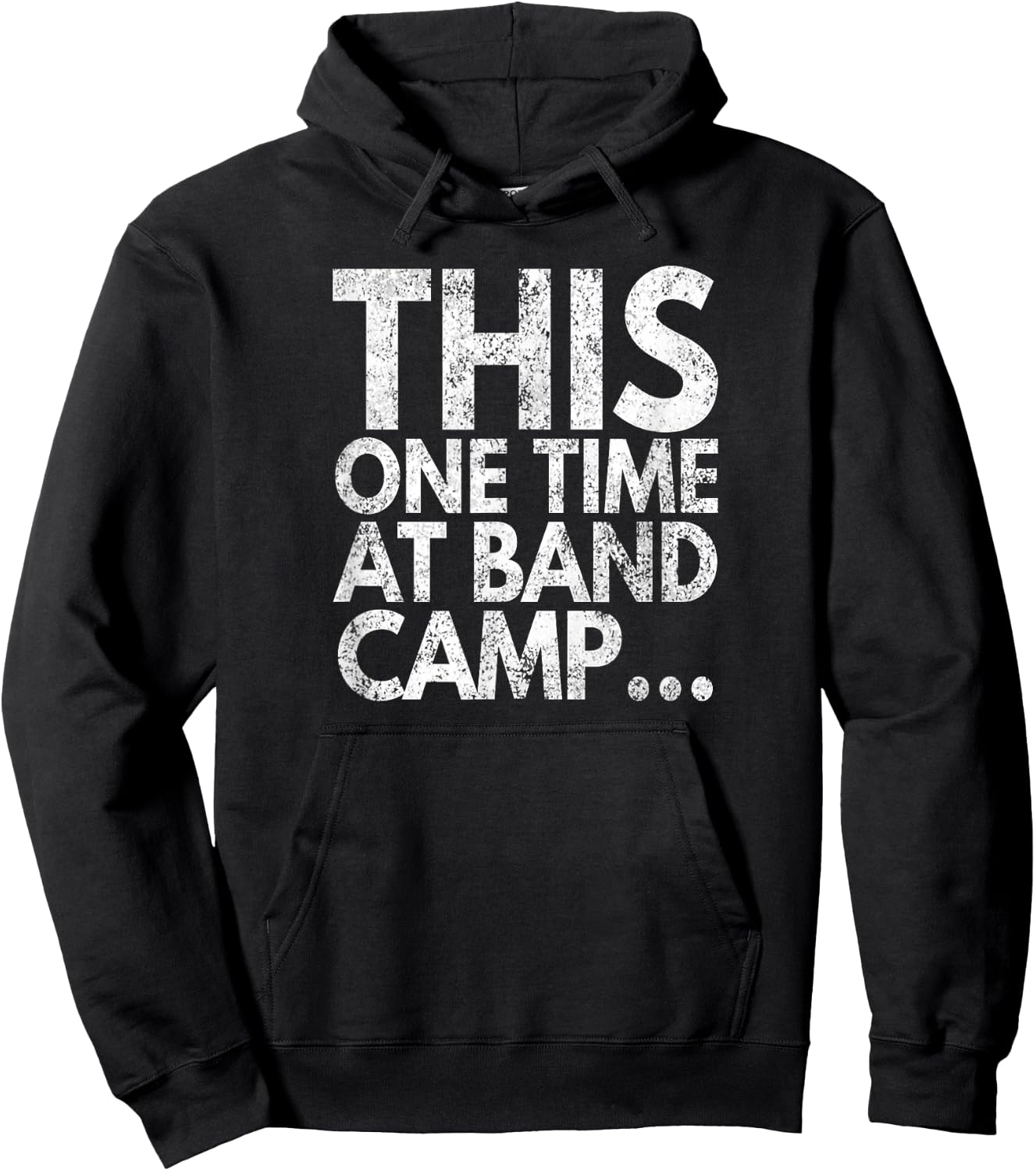 This One Time At Band Camp..., Distressed Look, By Yoray Hoodie - Hoodie | Black
