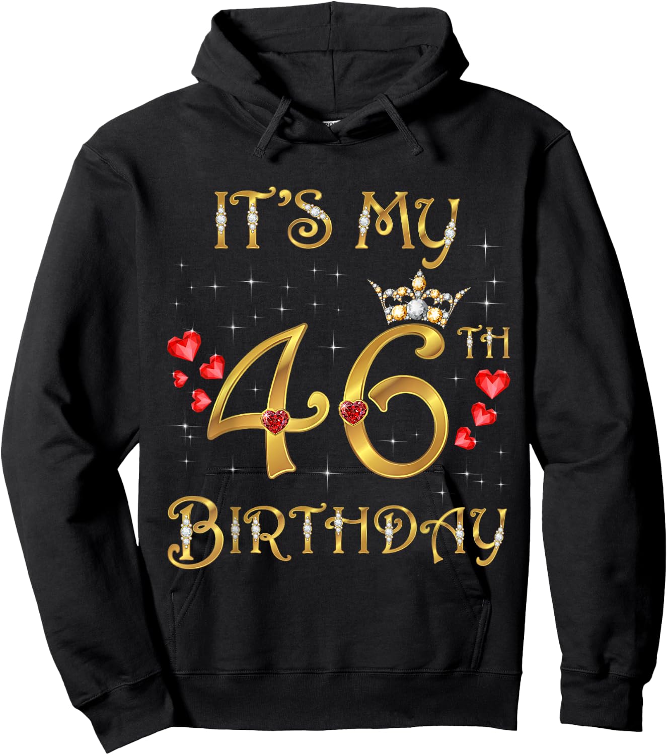 It's My 46th Birthday, 46 Years Old, 46th Birthday Queen Hoodie - Hoodie | Black