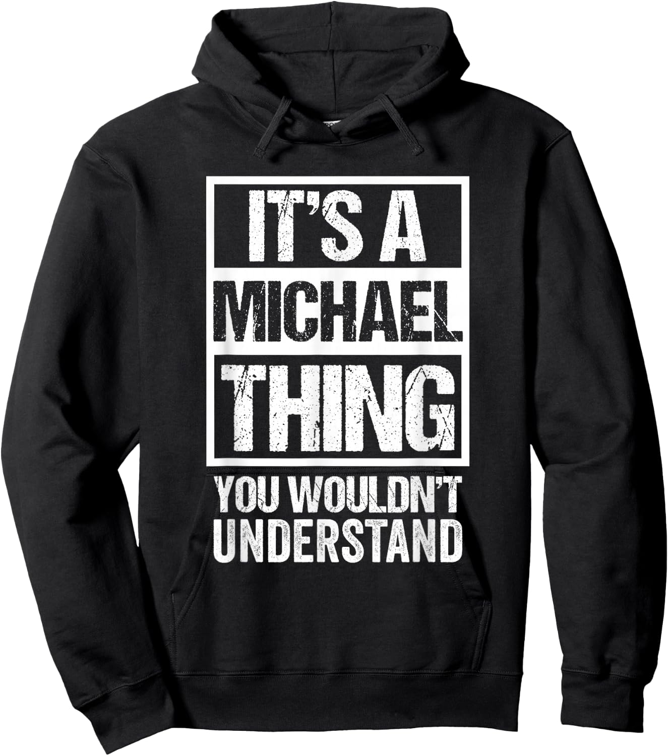 It's A Michael Thing You Wouldn't Understand - First Name Hoodie - Hoodie | Black