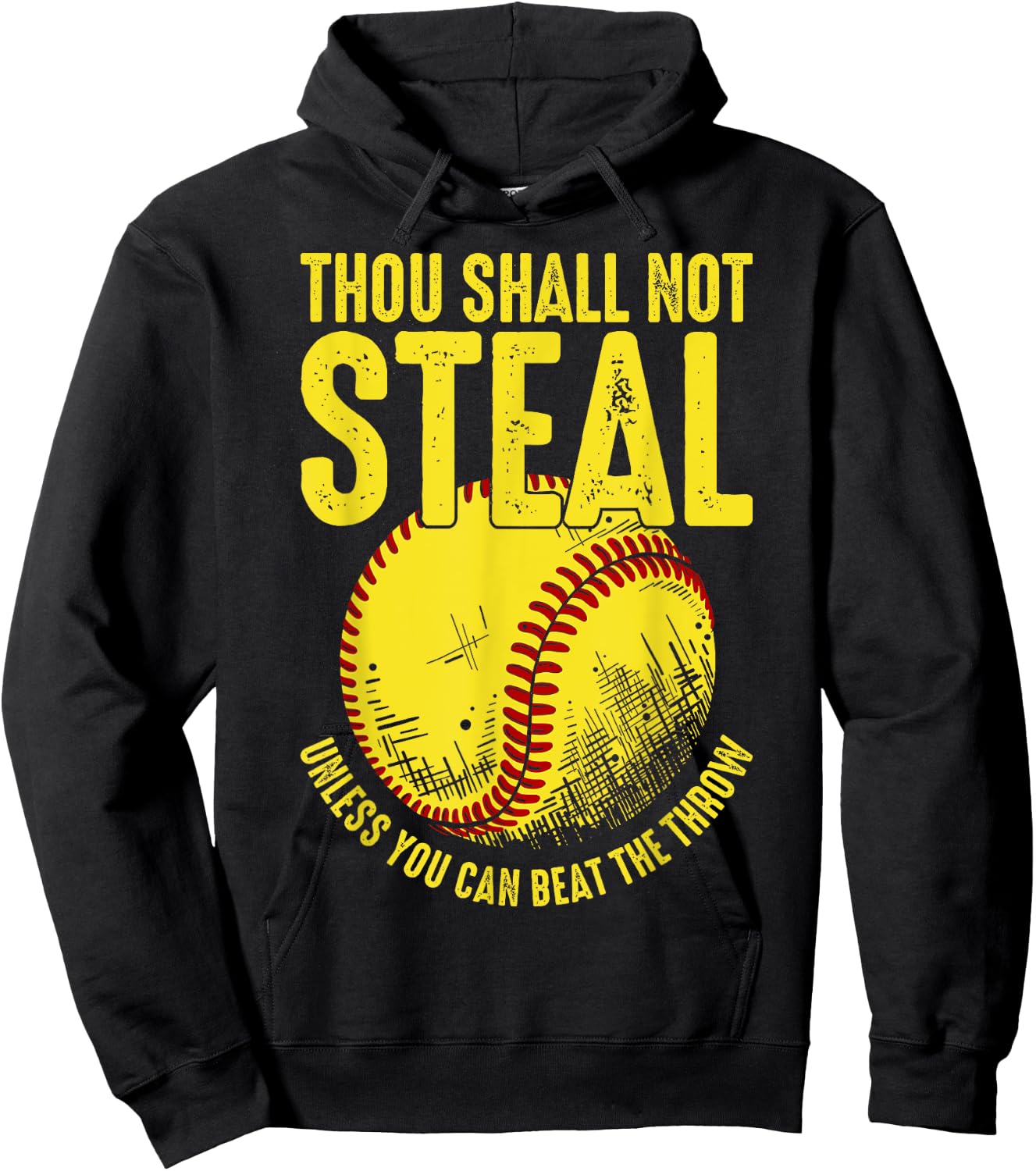Thou Shall Not Steal Unless You Can Beat The Throw, Softball Hoodie - Hoodie | Black
