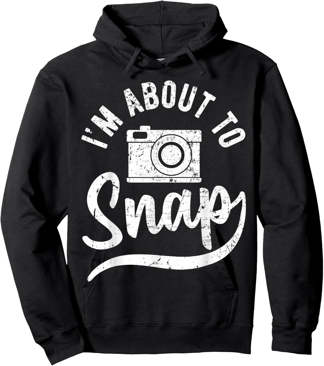 Photographer I'm About to Snap Camera Photo Photography Hoodie - Hoodie | Black