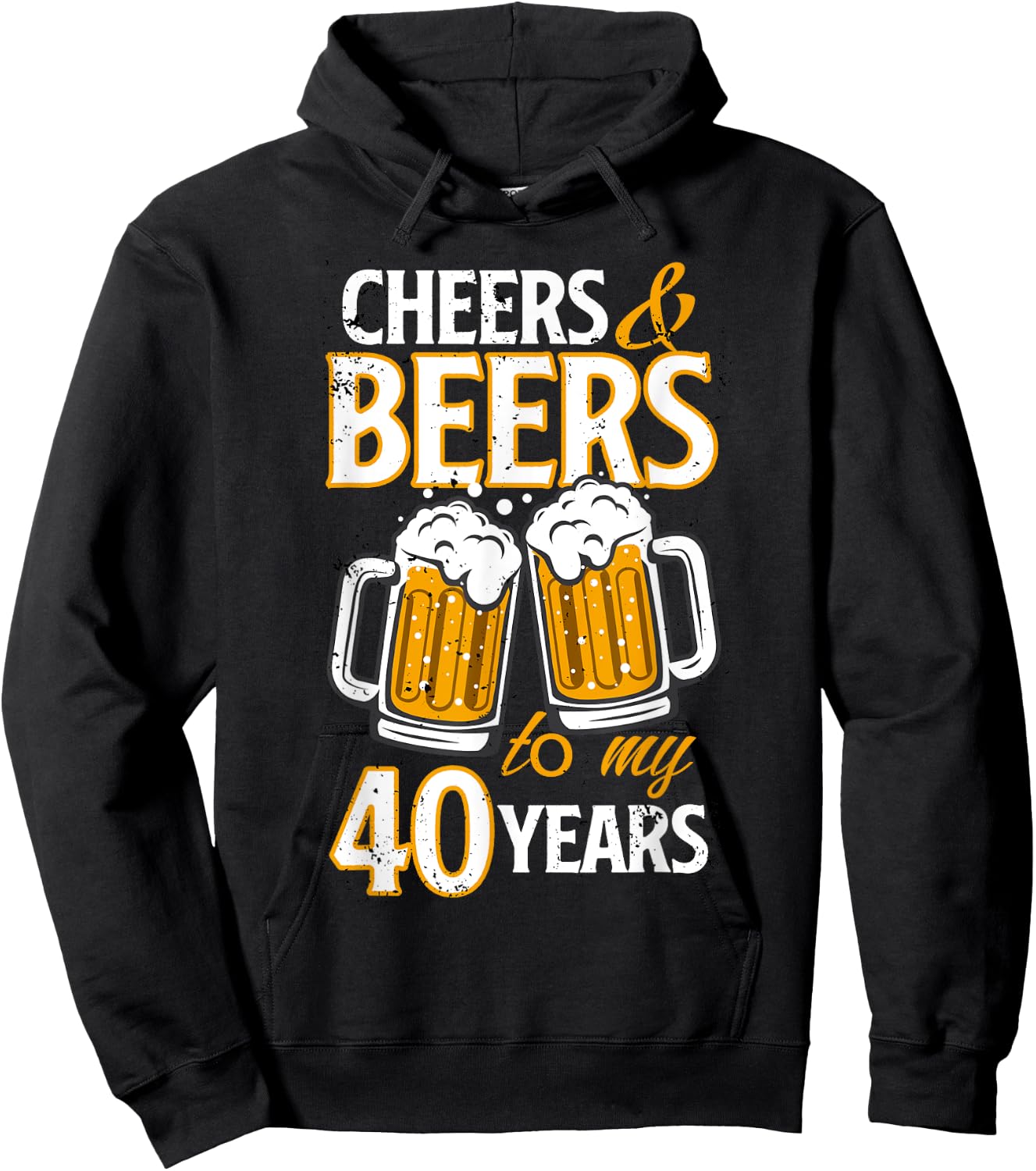 Cheers and Beers To My 40 Years Fourty Birthday Gift Hoodie - Hoodie | Black