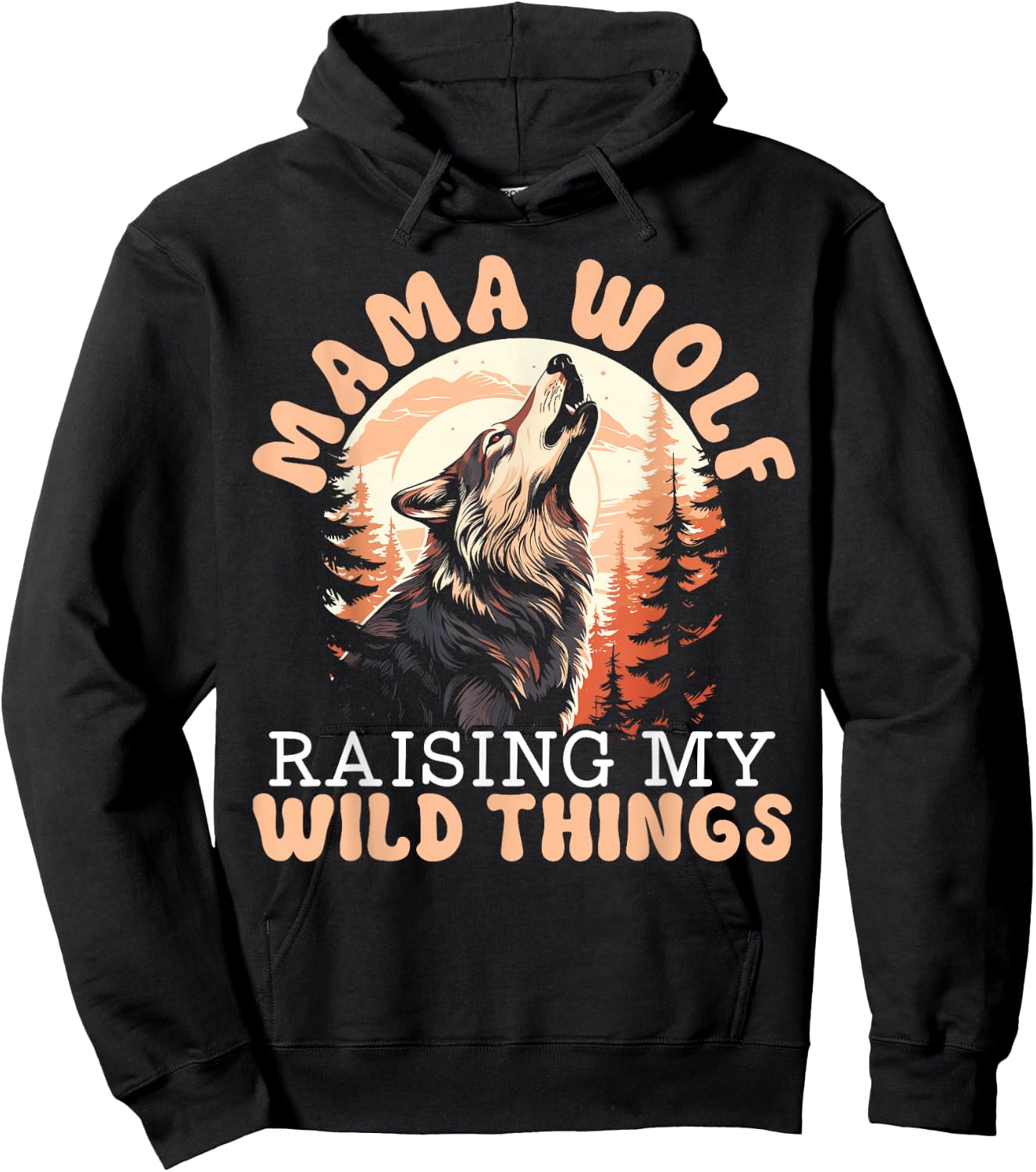 Wolf Lover Wolf Pack Wolfgang Wildlife Animal Mama Wolf Hoodie - Hoodie | Black