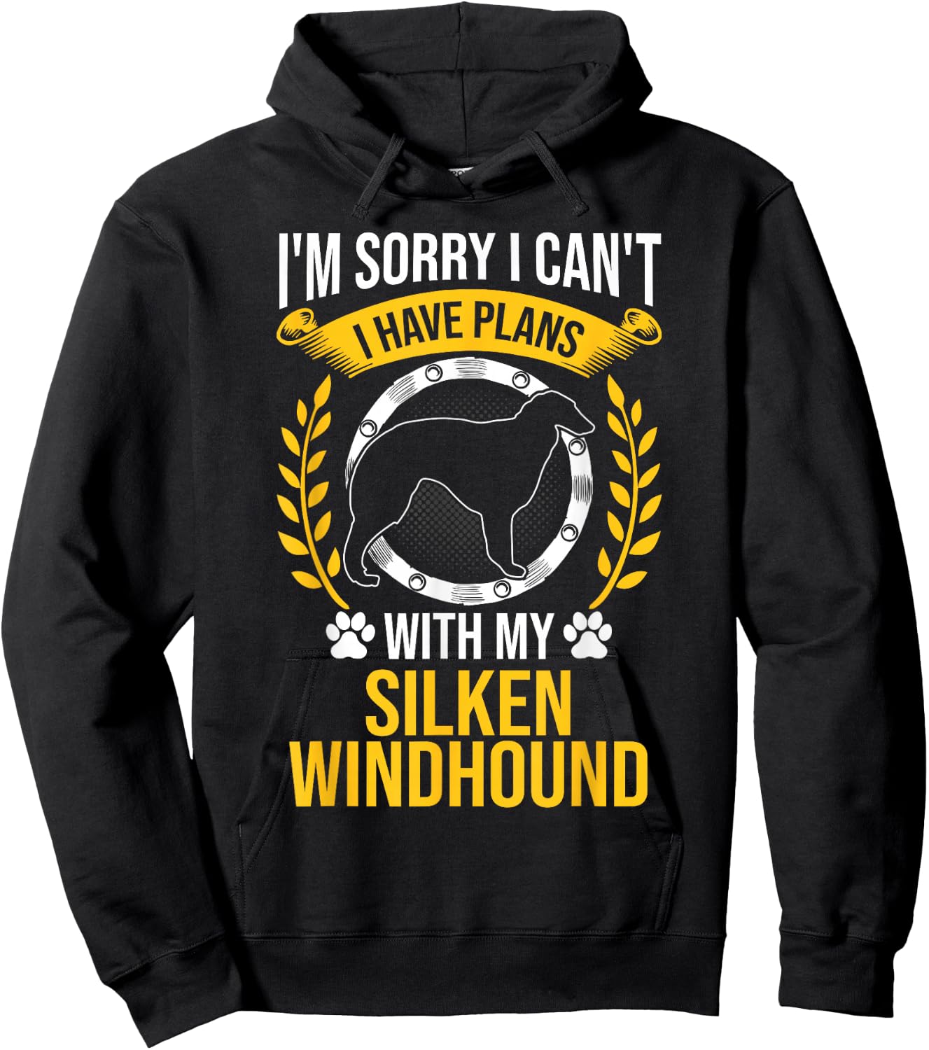 Sorry I Have Plans With My Silken Windhound Dog Lover Hoodie - Hoodie | Black