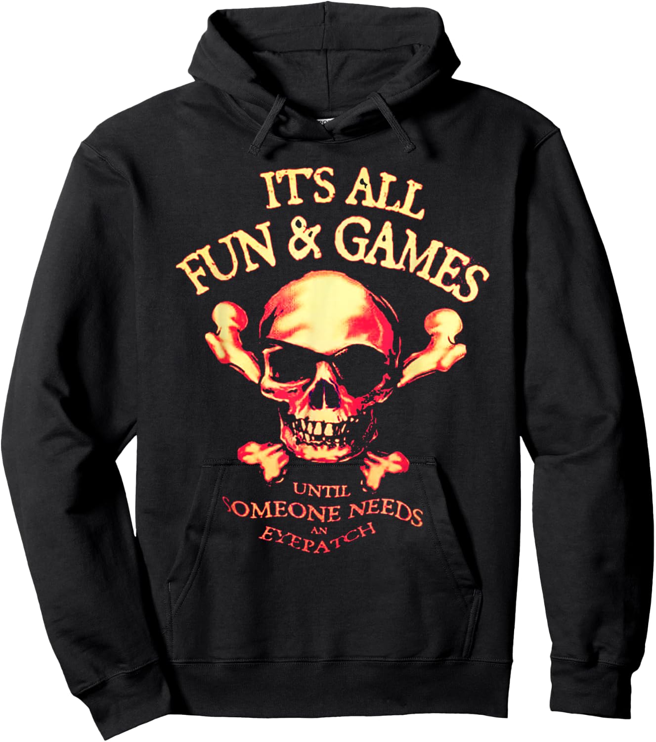 It's All Fun & Games Until Someone Needs An Eyepatch Hoodie - Hoodie | Black