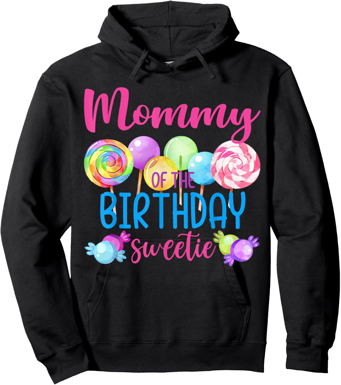 Mommy Of The Birthday Sweetie Candy Lollipop Bday Party Hoodie - Hoodie | Black