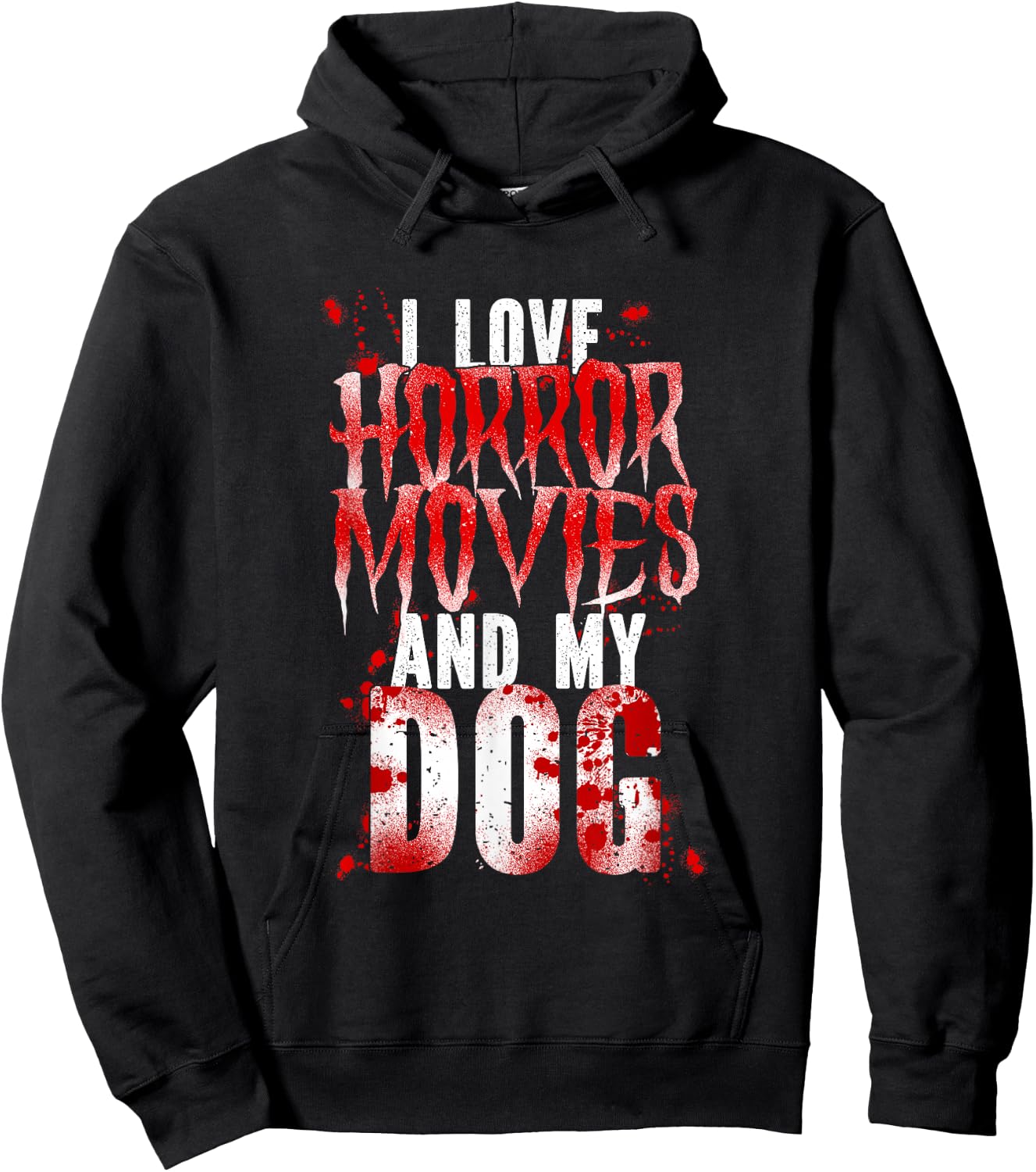 Scary I Love Horror Movies And My Dog Hoodie - Hoodie | Black