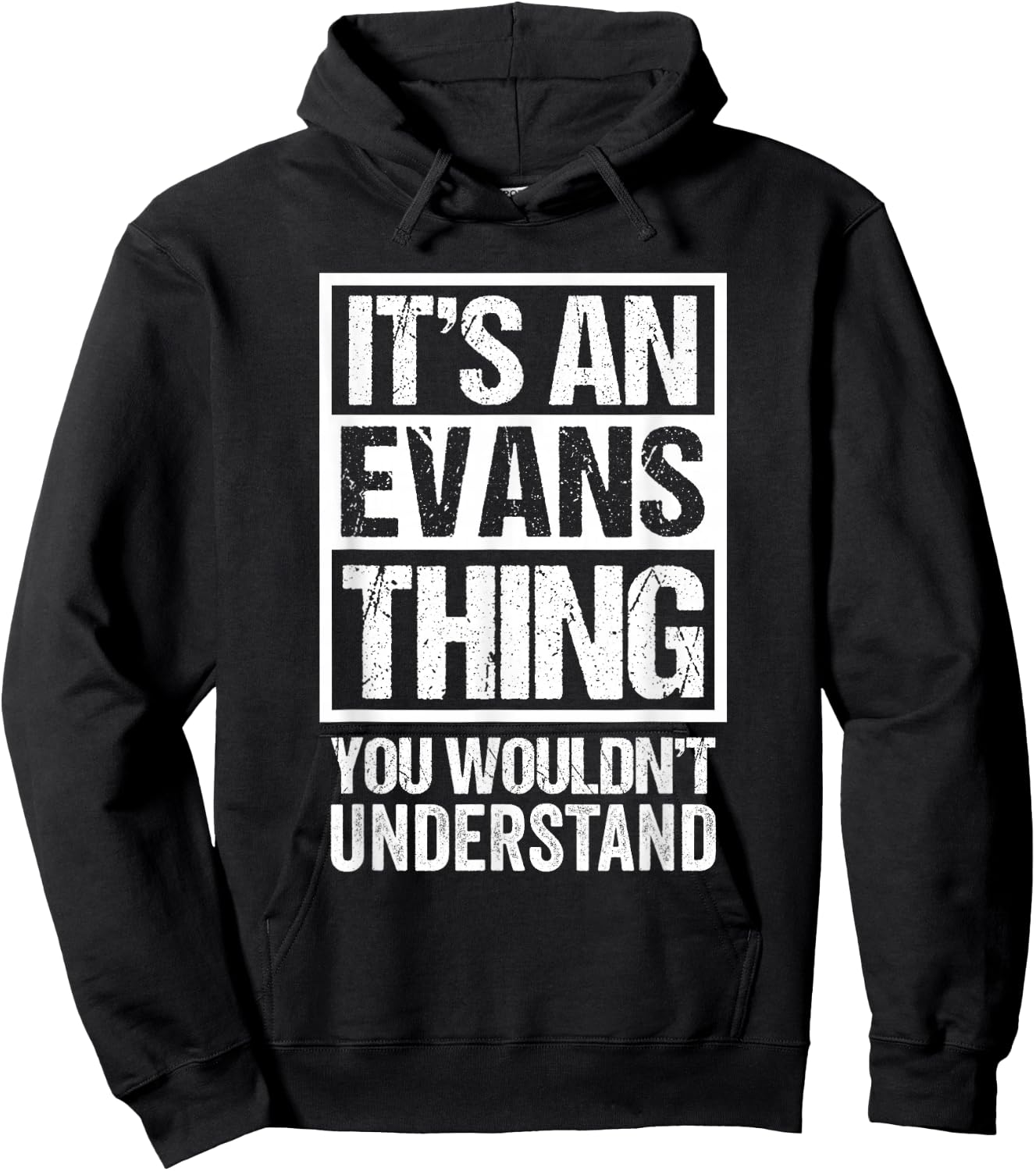It's An Evans Thing You Wouldn't Understand Hoodie - Hoodie | Black