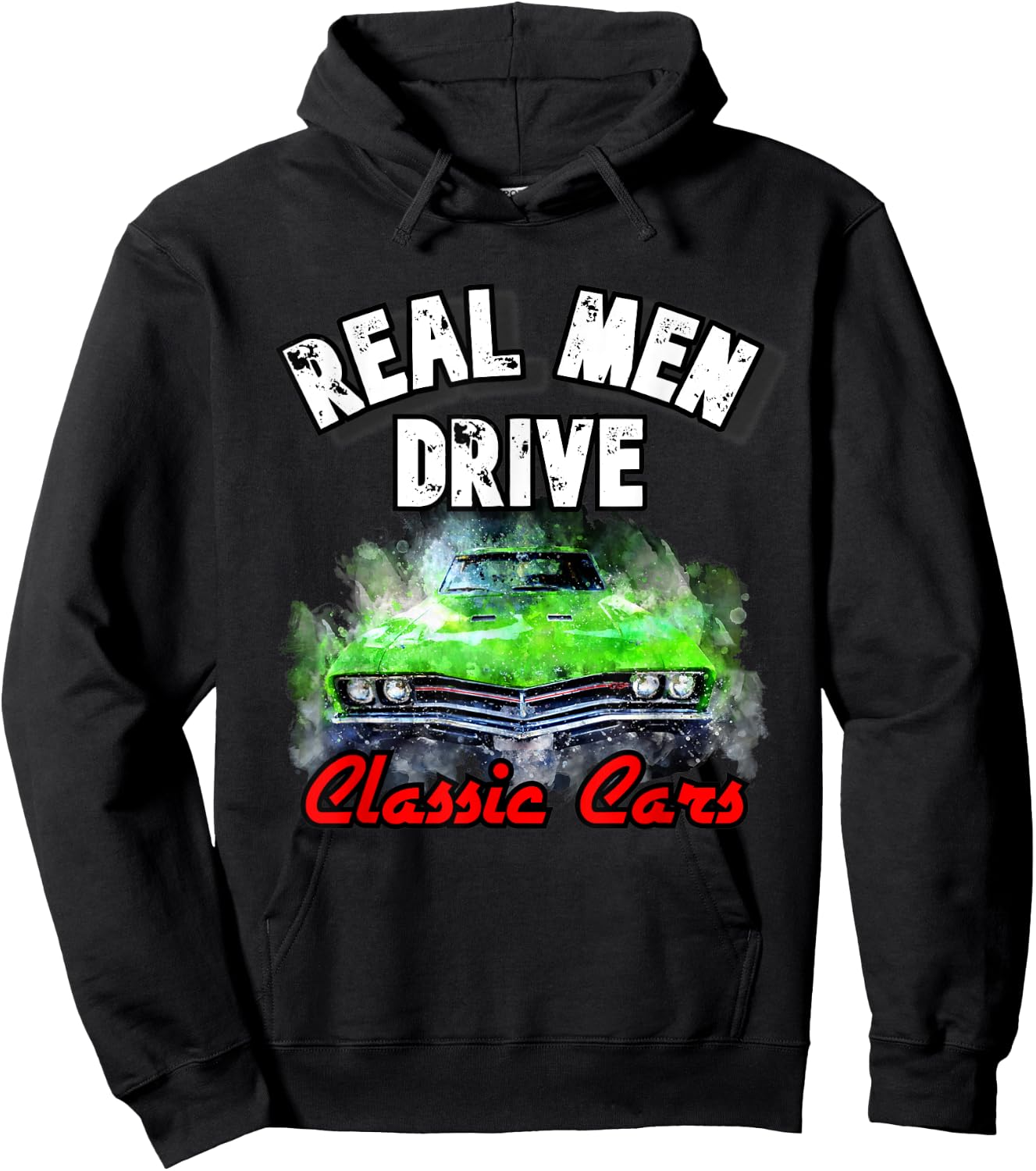 Real Men Drive Classic Cars 1320 Hot Rod Muscle Drag Racing Hoodie - Hoodie | Black