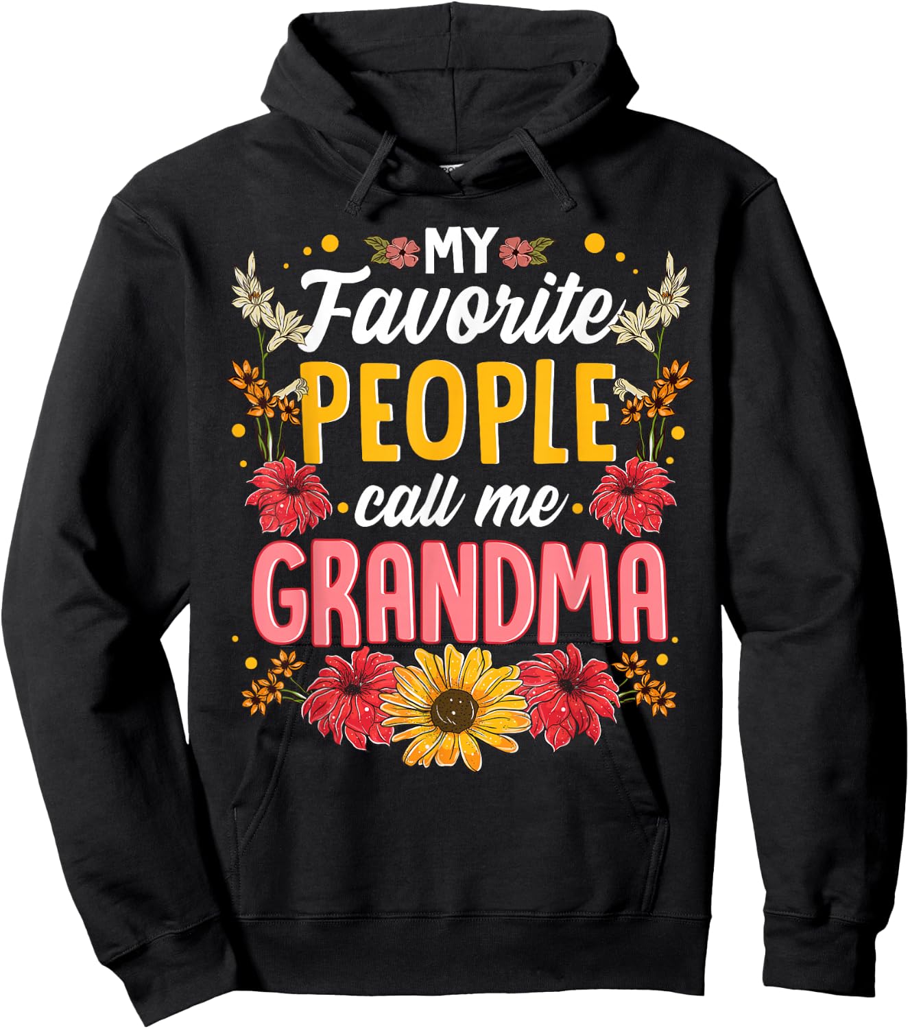 My Favorite People Call Me Grandma Shirt Mothers Day Gift Hoodie - Hoodie | Black