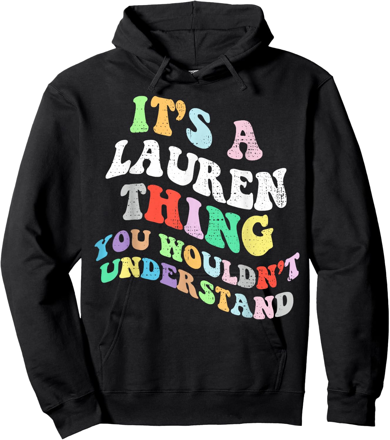 Retro Groovy Its a Lauren Thing You Wouldnt Understand Hoodie - Hoodie | Black