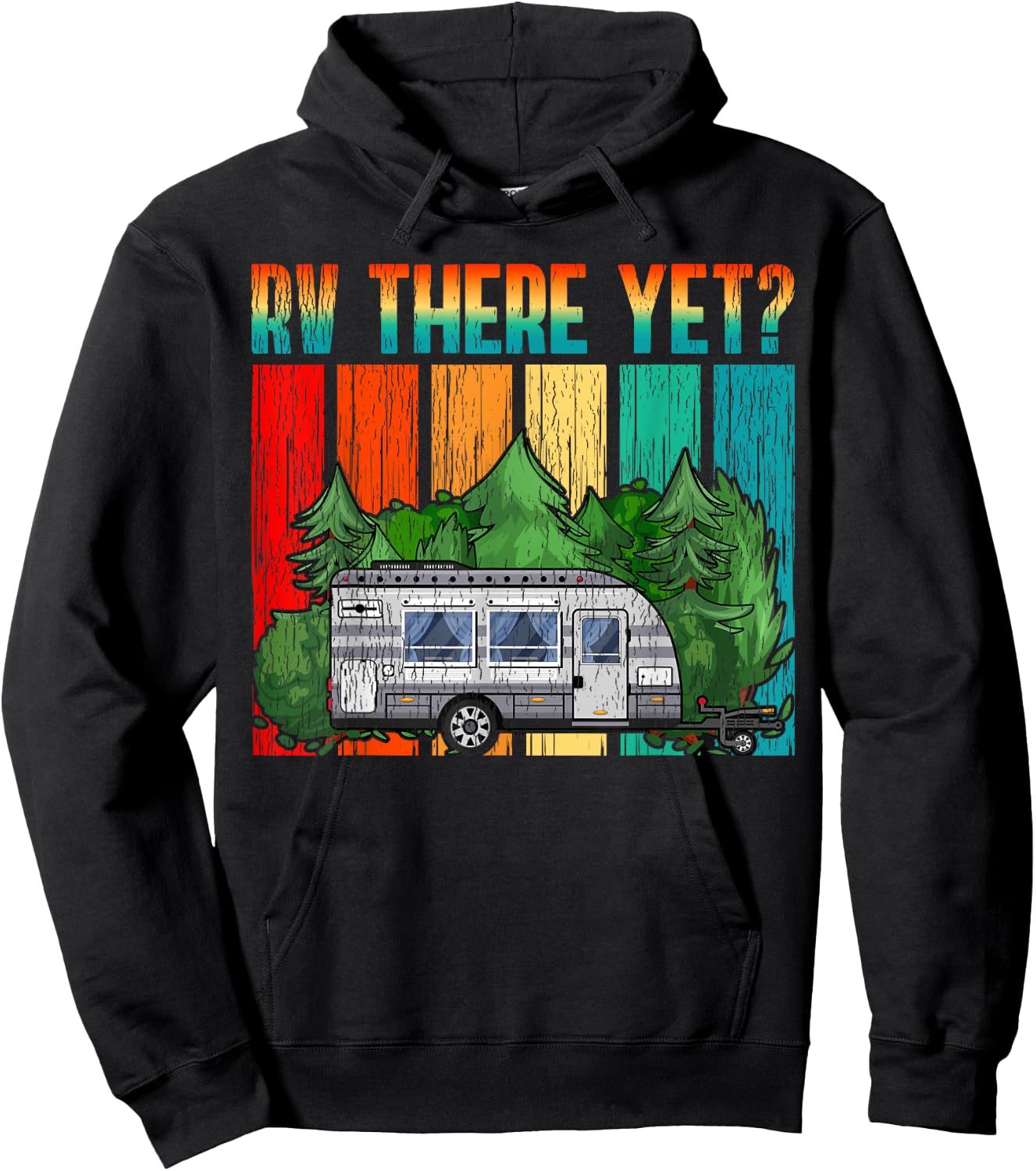 Vintage RV There Yet Travel Trailer Retro Camping Hoodie - Hoodie | Black