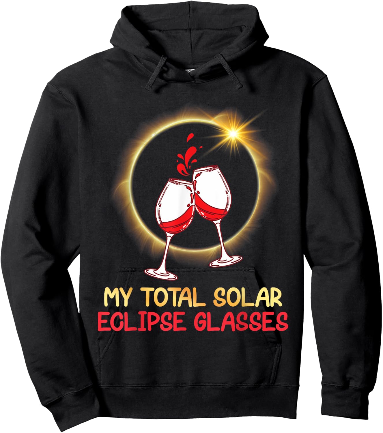Drinking Wine And Watching My Total Solar Eclipse Glasses Hoodie - Hoodie | Black