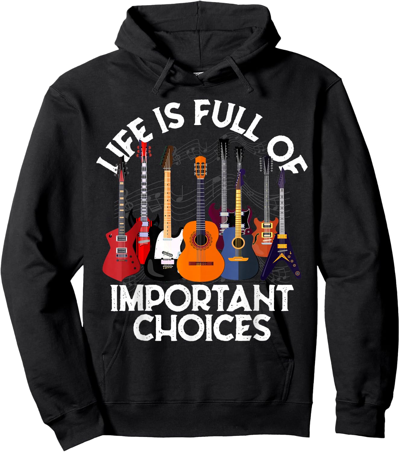 Life is Full of Important Choices Guitar Gifts Funny Guitar Hoodie - Hoodie | Black