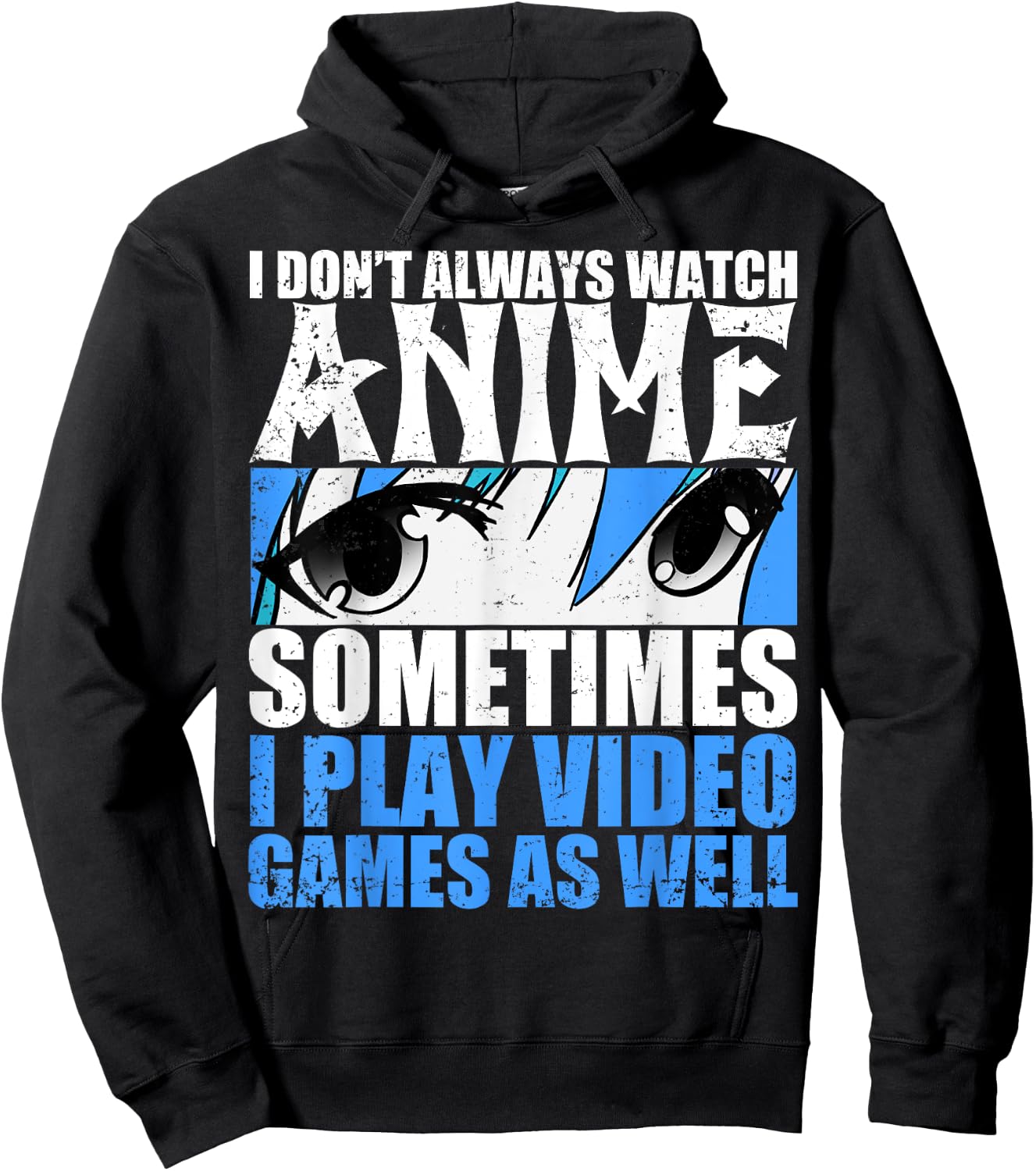 I don't always look anime sometimes I play too Hoodie - Hoodie | Black