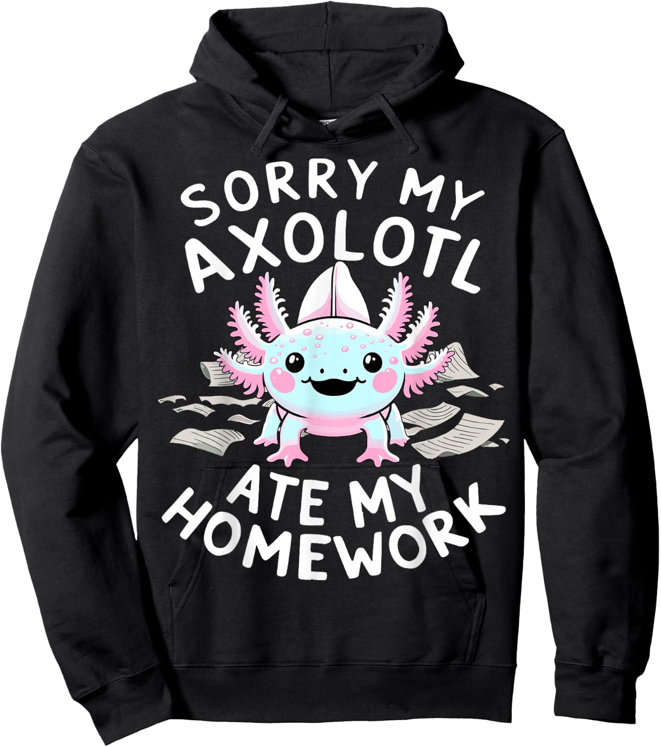 Sorry My Axolotl Ate My Homework Kawaii Axolotl Hoodie - Hoodie | Black