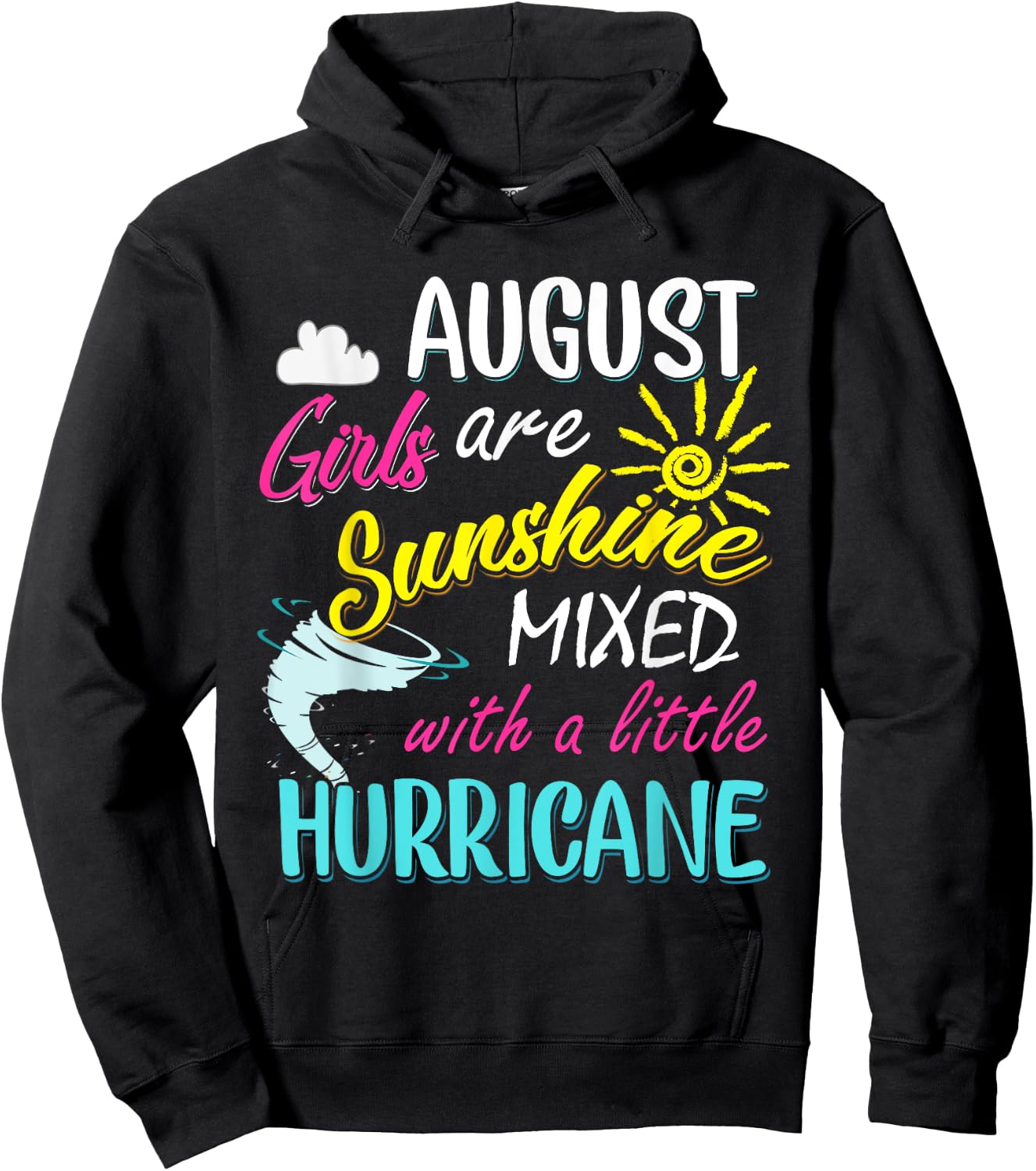 August Girls Are Sunshine Mixed with Hurricane Funny August Hoodie - Hoodie | Black