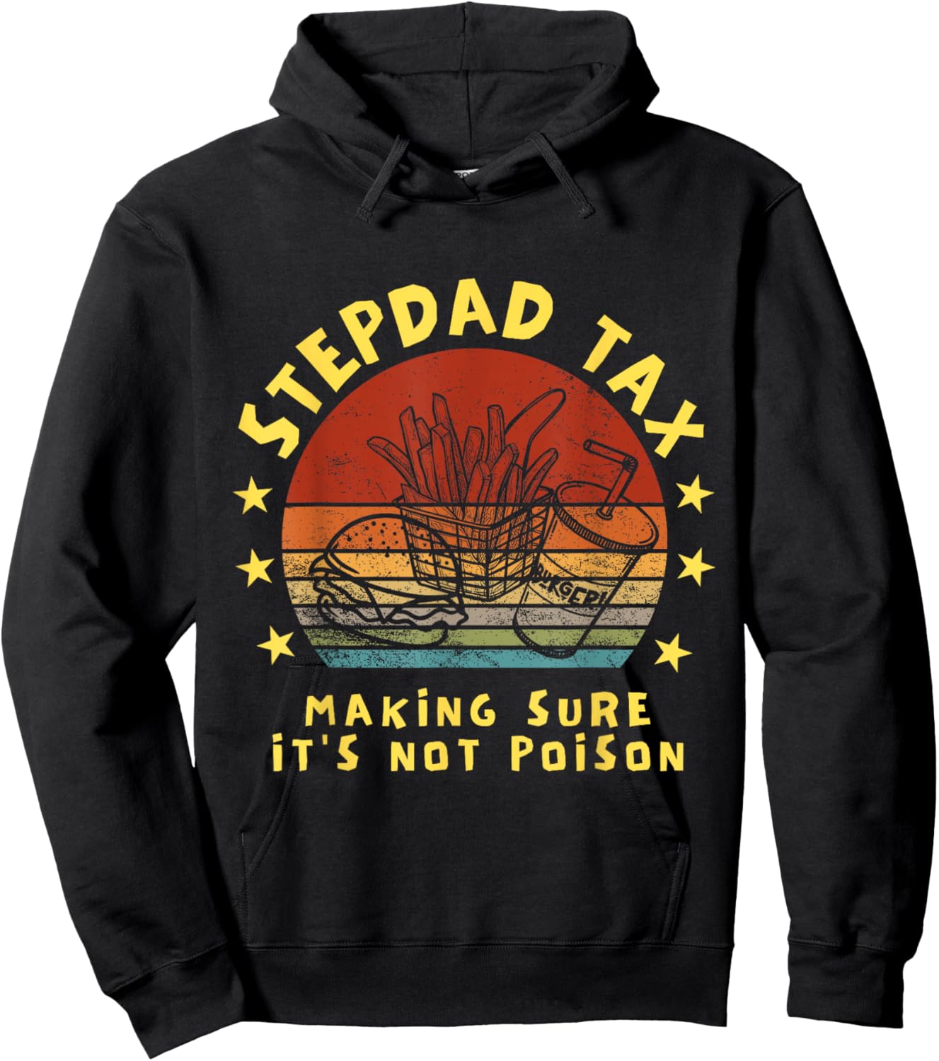 Stepdad Tax Making Sure It's Not Poison Father's Day Hoodie - Hoodie | Black