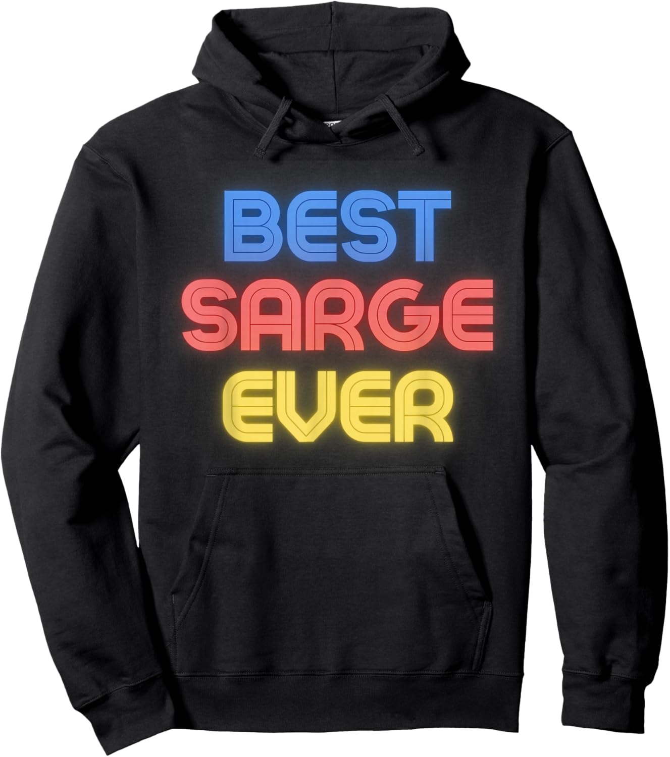 Best Sarge Ever - Funny Sarge Name Sarge Hoodie - Hoodie | Black