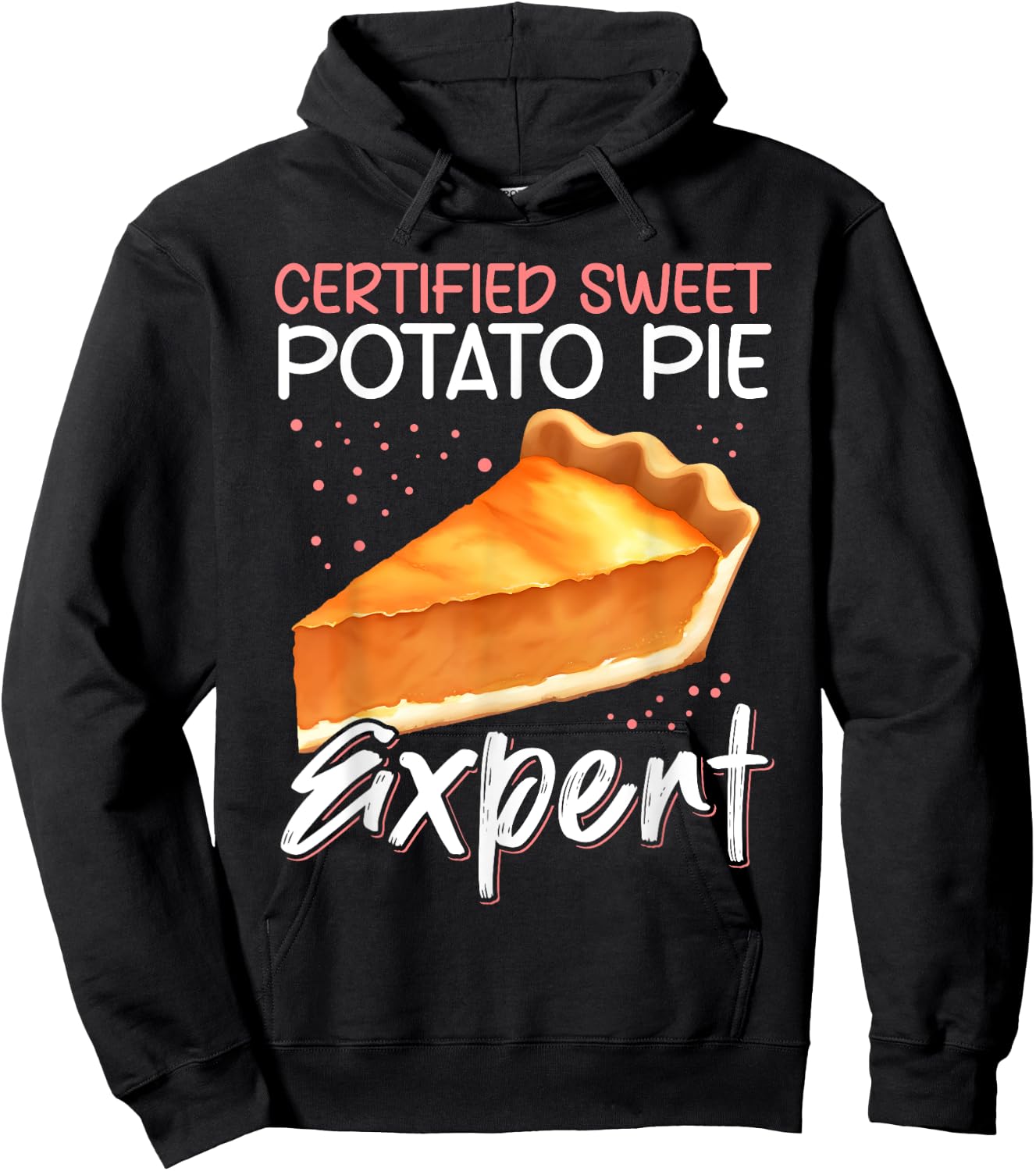 Sweet Potato Pie Expert | Funny Sweet Potato Pies Hoodie - Hoodie | Black