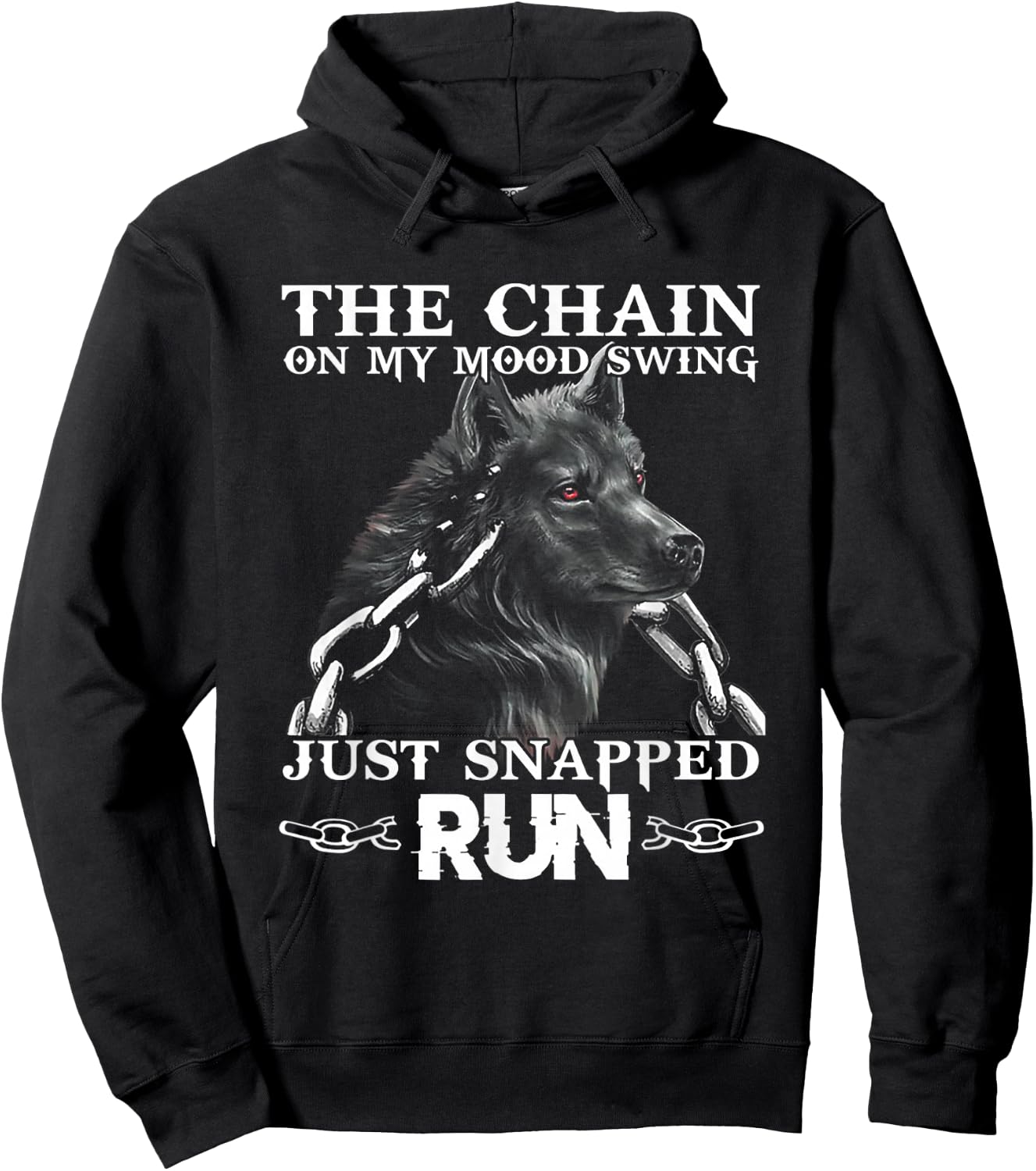 The Chain On My Mood Swing Just Snapped Run Wolf Hoodie - Hoodie | Black