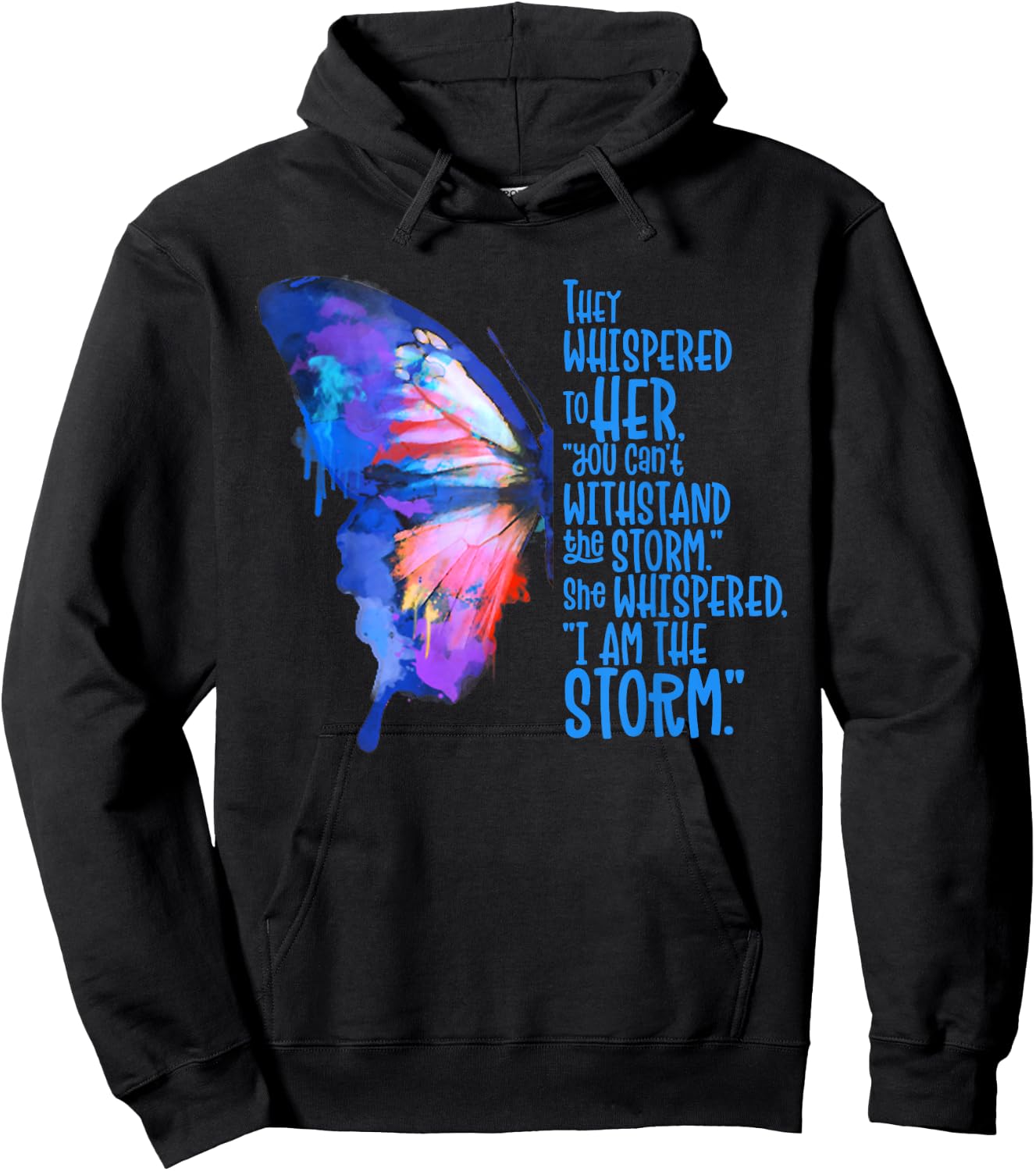 Butterfly , I am the storm, Inspire and motivate Hoodie - Hoodie | Black