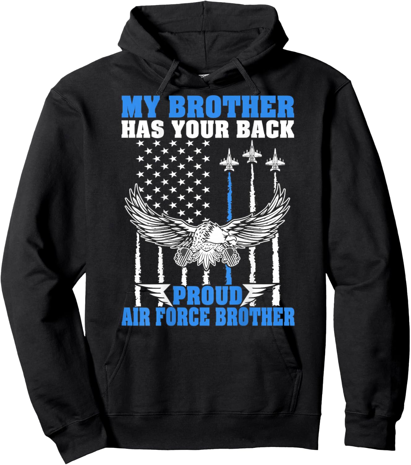 My Brother Has Your Back Proud Air Force Brother Military Hoodie - Hoodie | Black