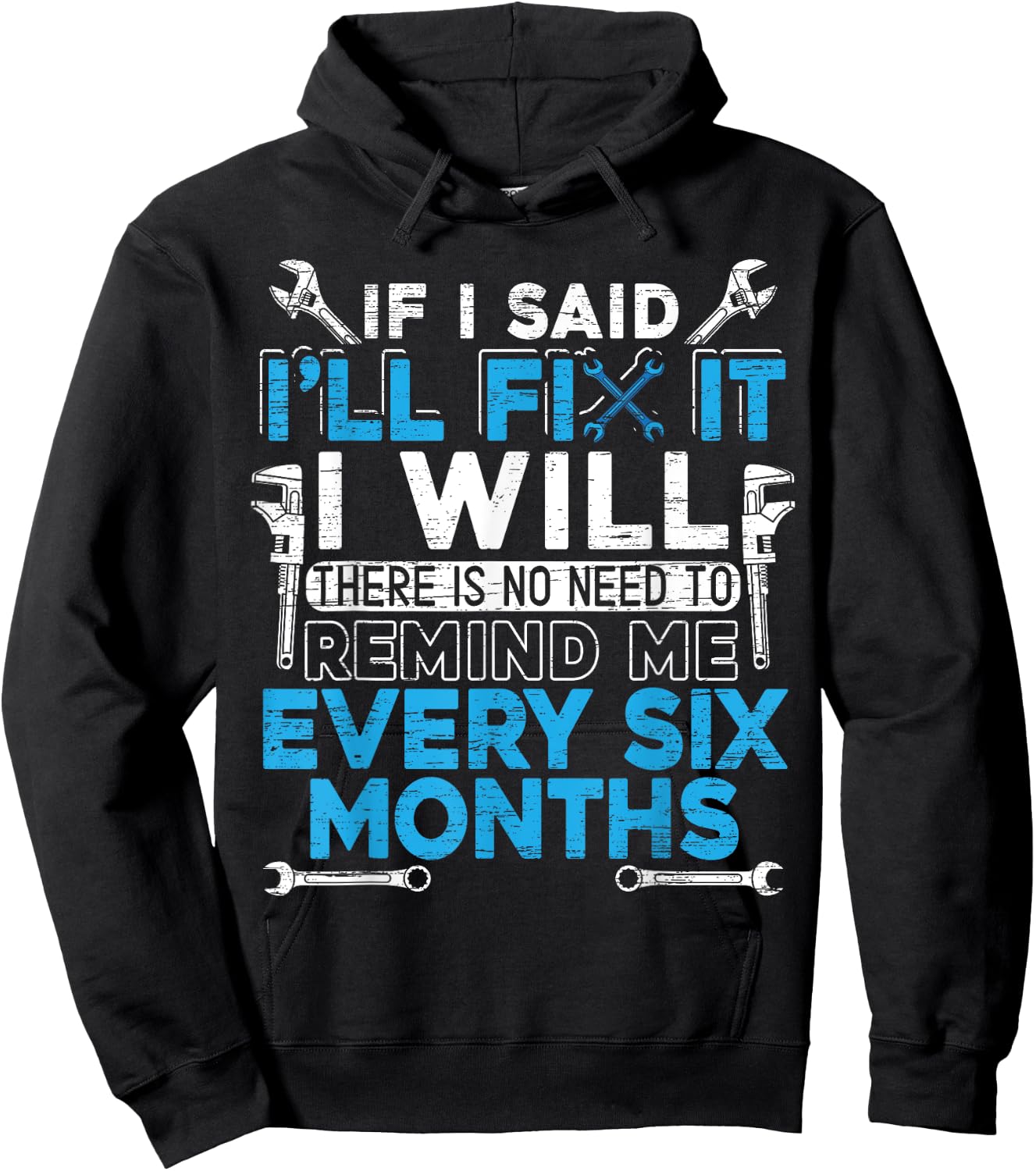 If I Said I'll Fix It I Will | Handyman and Mechanic Hoodie - Hoodie | Black