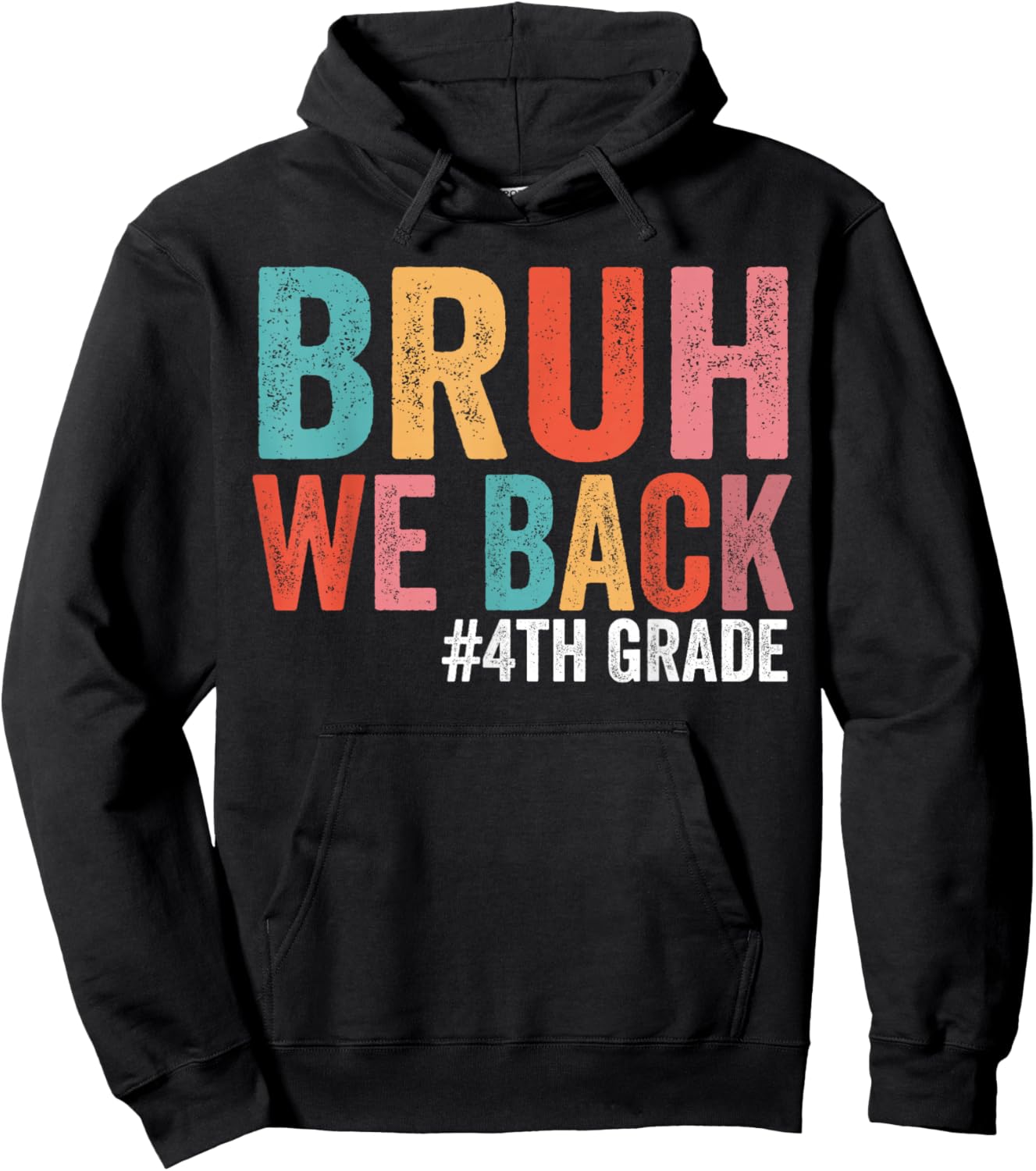 Bruh We Back 4th Grade Teacher First Day of Fourth Grade Hoodie - Hoodie | Black