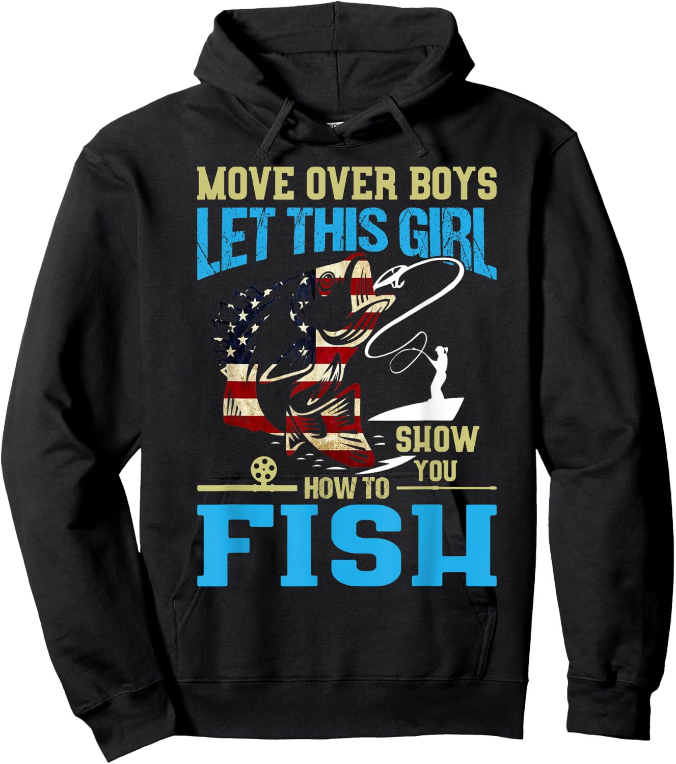 Move Over Boys Let this Girl Show You How To Fish Funny Fish Hoodie - Hoodie | Black
