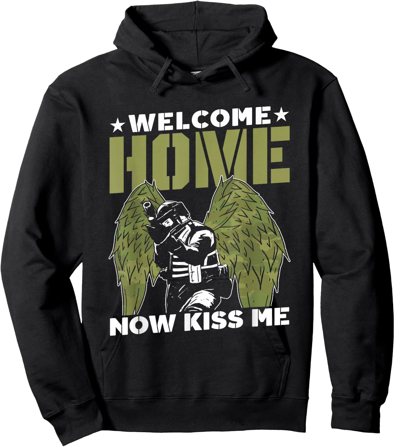 Welcome Home Now Kiss Me Military Soldier Welcome Home Hoodie - Hoodie | Black