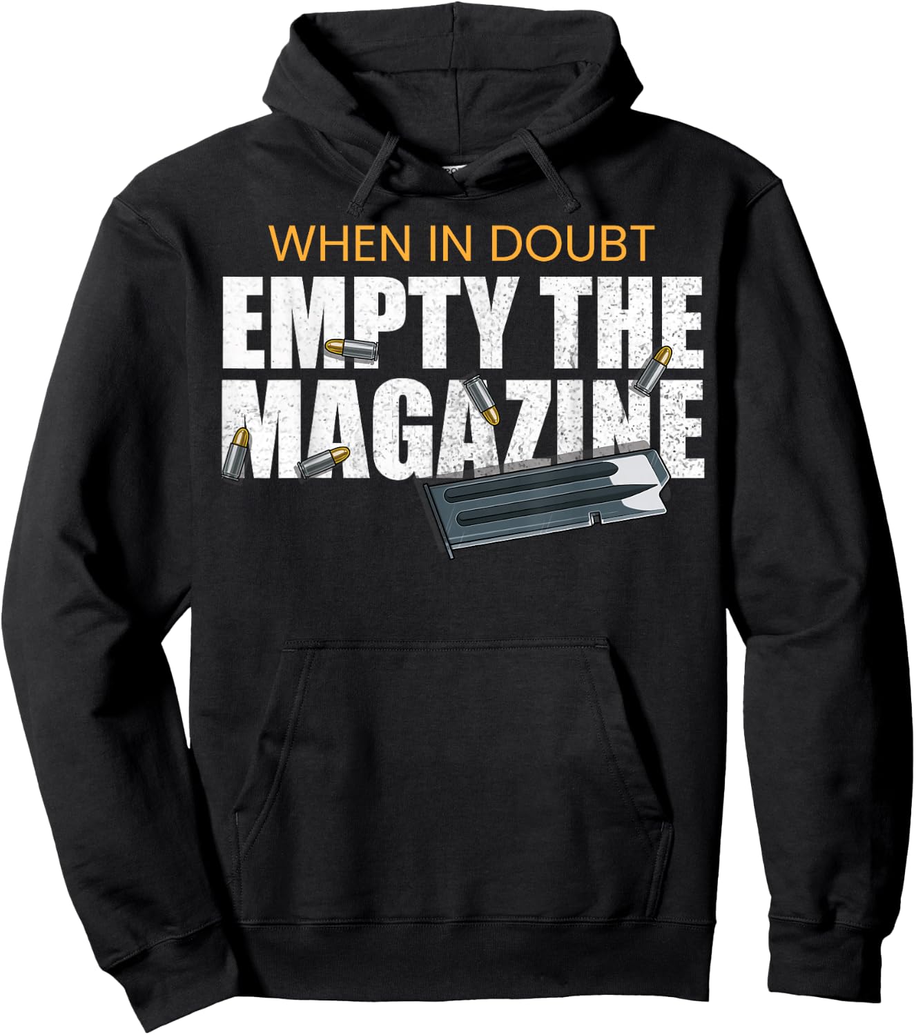 When In Doubt Empty The Magazine,Gun Owner Hoodie - Hoodie | Black