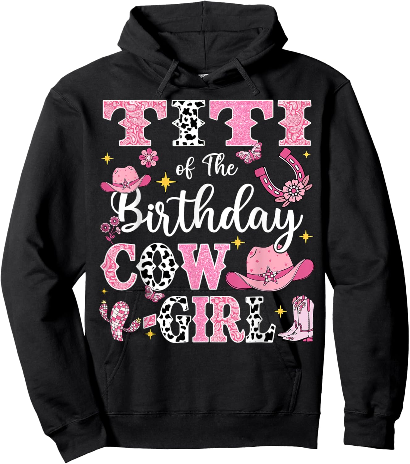 Titi Of The Birthday Cow-Girl Rodeo Cow Girl Birthday Hoodie - Hoodie | Black
