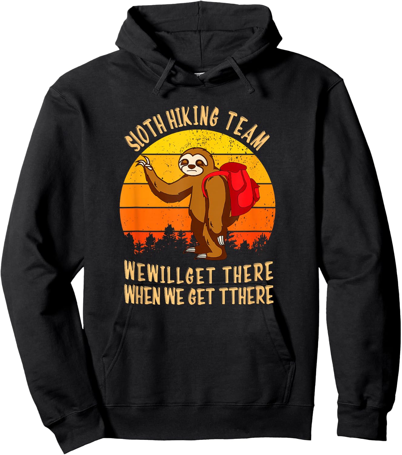 Sloth Hiking Team We Will Get There When We Get There Hoodie - Hoodie | Black