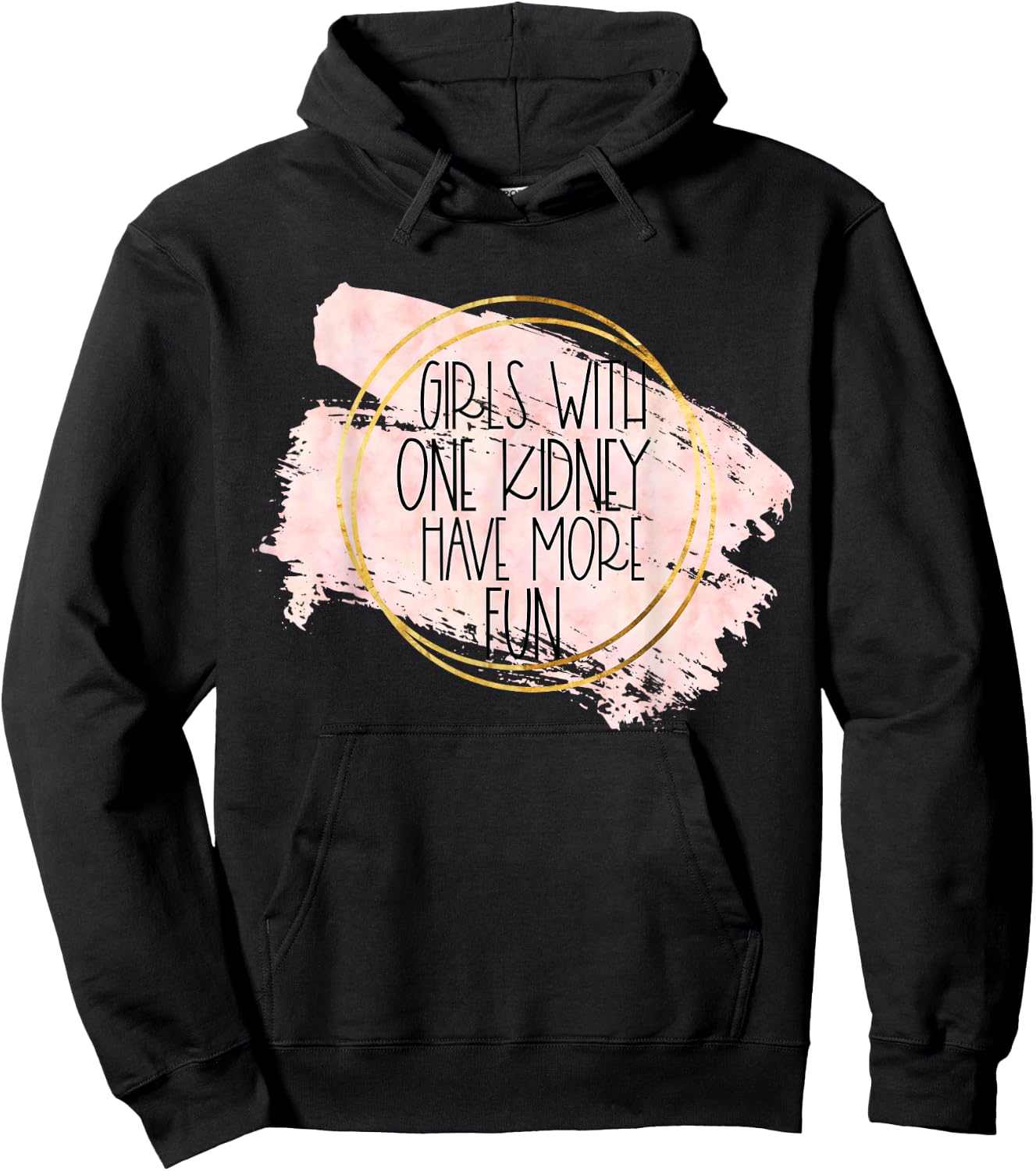 Kidney Transplant Women Girls With One Kidney Donor More Fun Hoodie - Hoodie | Black
