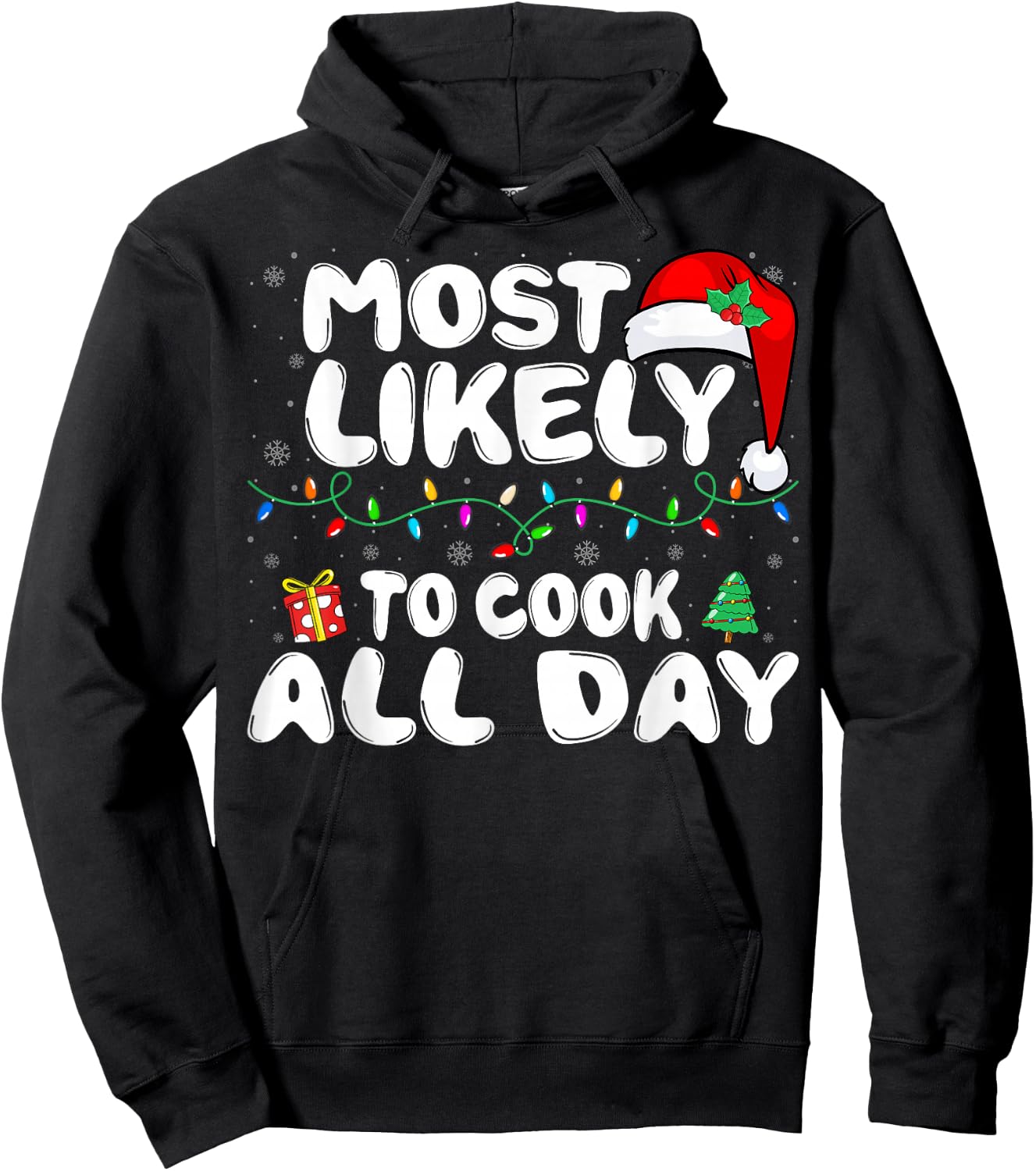 Most Likely to Cook All Day - Chef Family Christmas Hoodie - Hoodie | Black