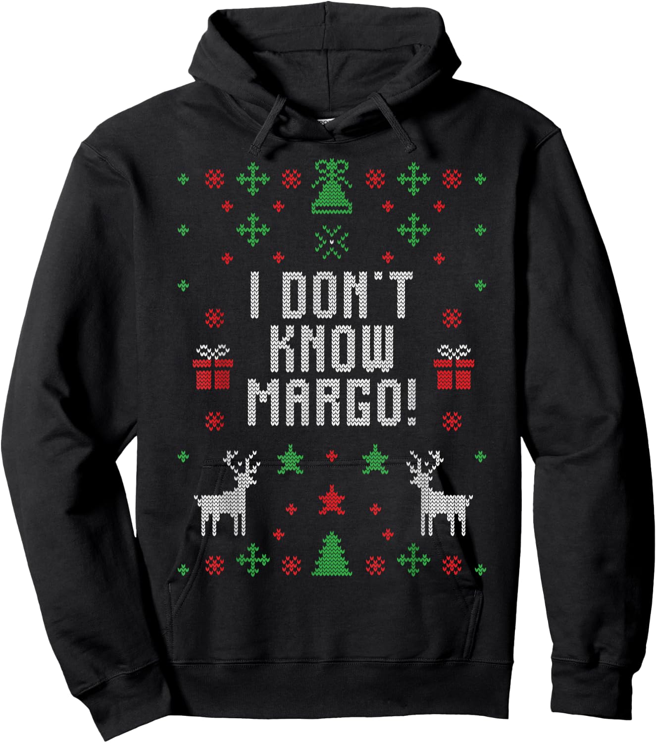 I Don't Know Margot Funny Ugly Sweater Design Hoodie - Hoodie | Black