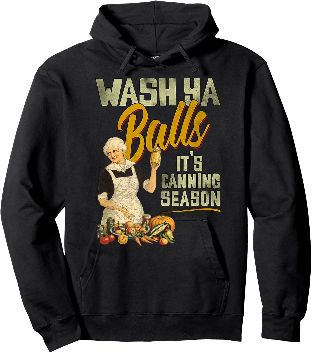 Wash Ya Balls Its Canning Season - Funny Vintage 1950 Design Hoodie - Hoodie | Black