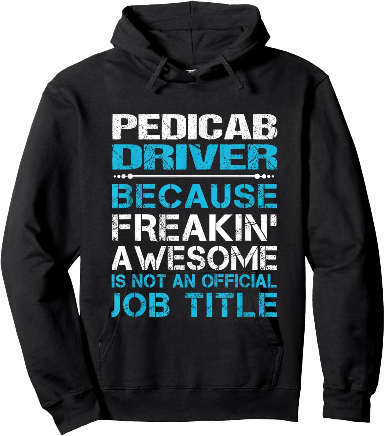 Pedicab Driver - Freaking Awesome Hoodie - Hoodie | Black
