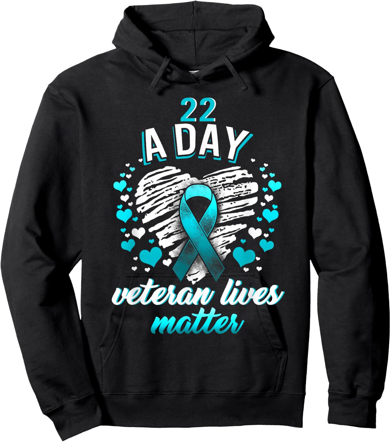 PTSD Awareness 22 a Day Veteran Lives Matter Teal Ribbon Hoodie - Hoodie | Black