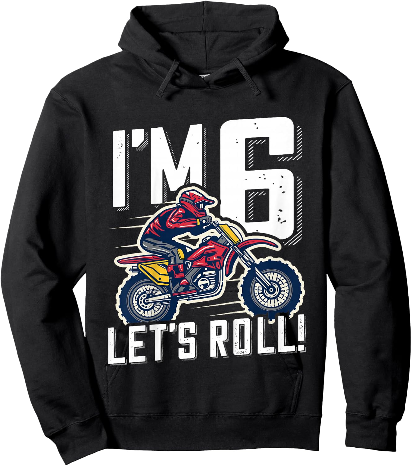 6th Birthday Motor Cross Dirt Bike, Im 6 Lets Roll Hoodie - Hoodie | Black